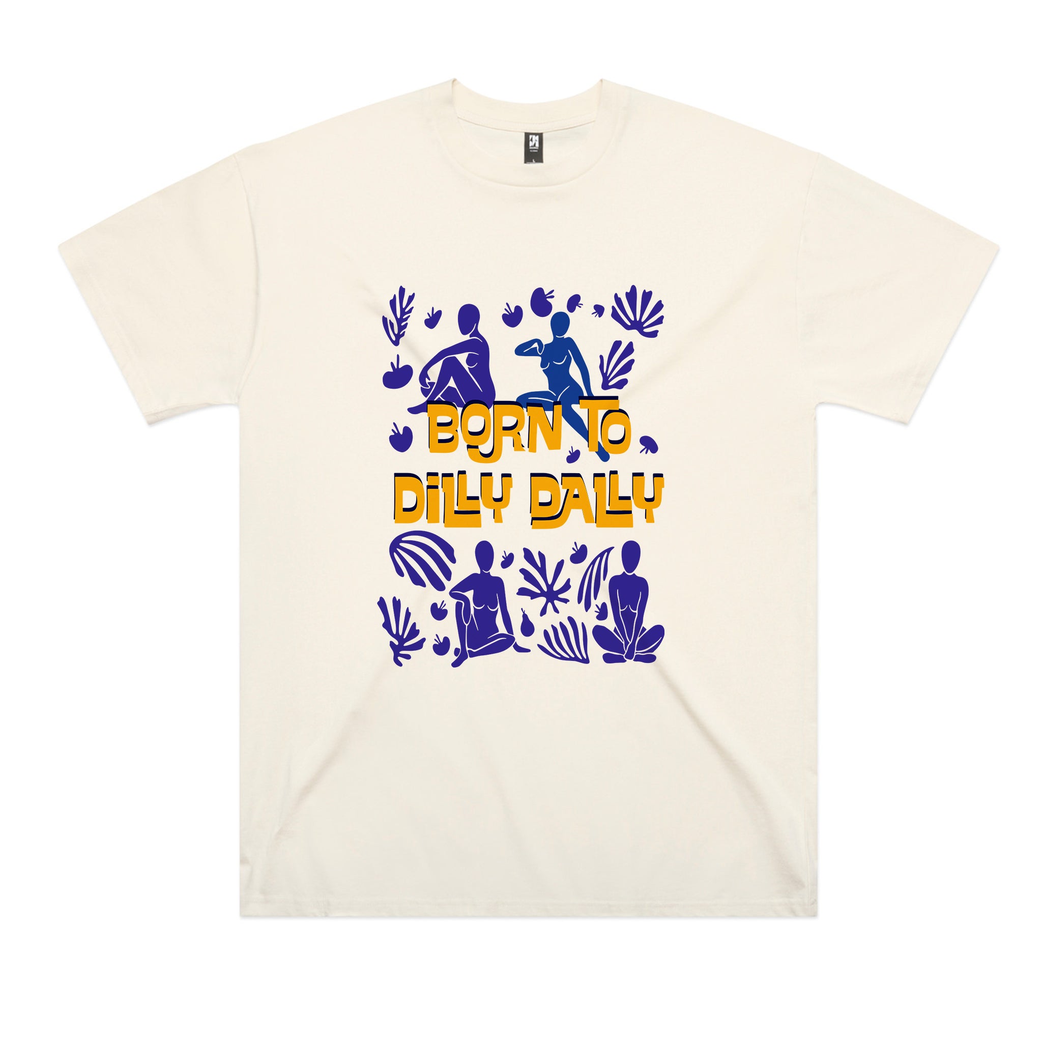Born To Dilly Dally Tee