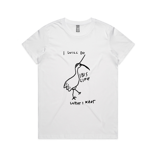 Do What I Want Ibis Life Tee