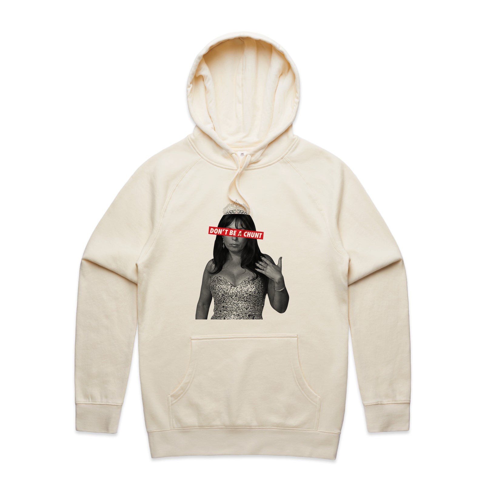 Don't Be A Chunt Hoodie