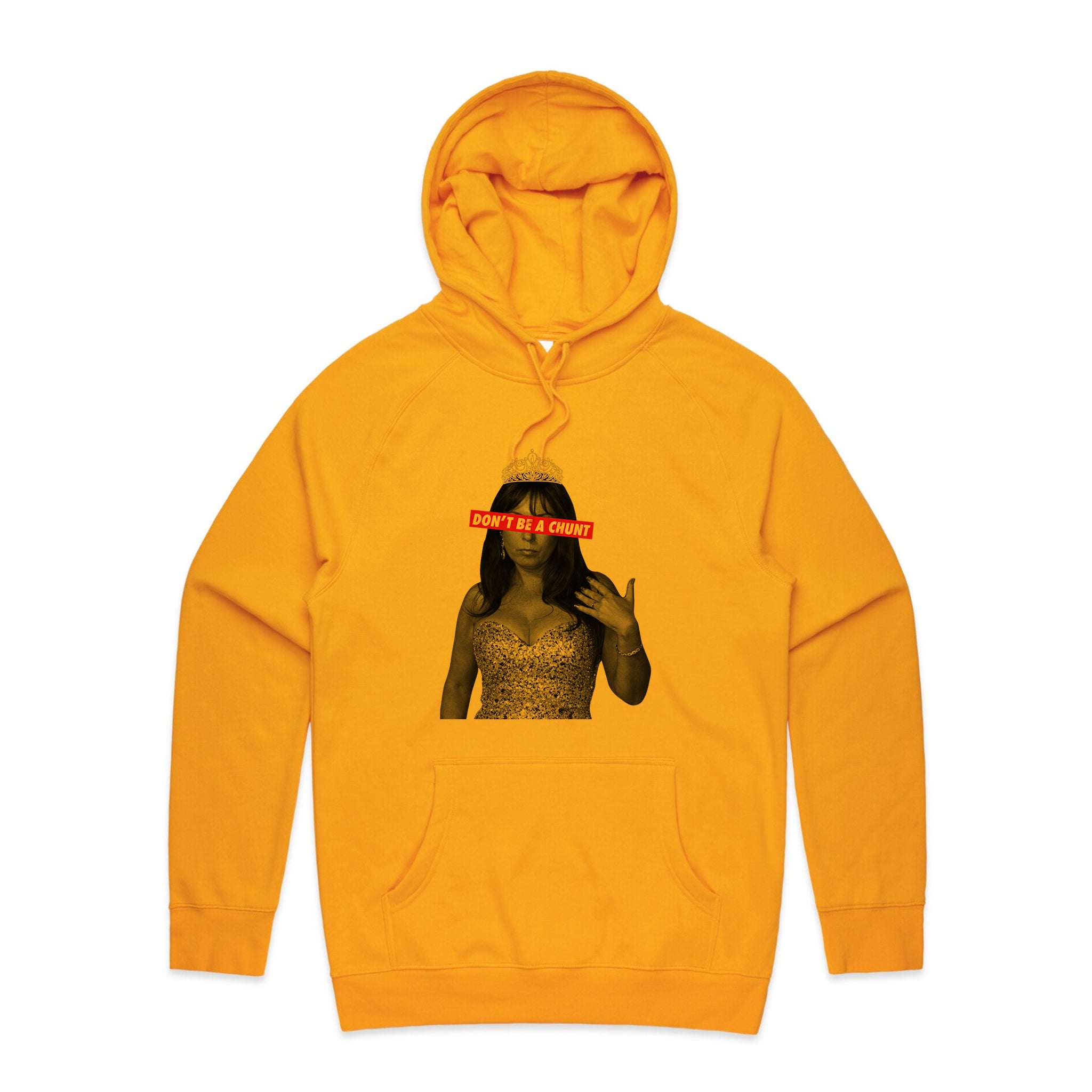 Don't Be A Chunt Hoodie
