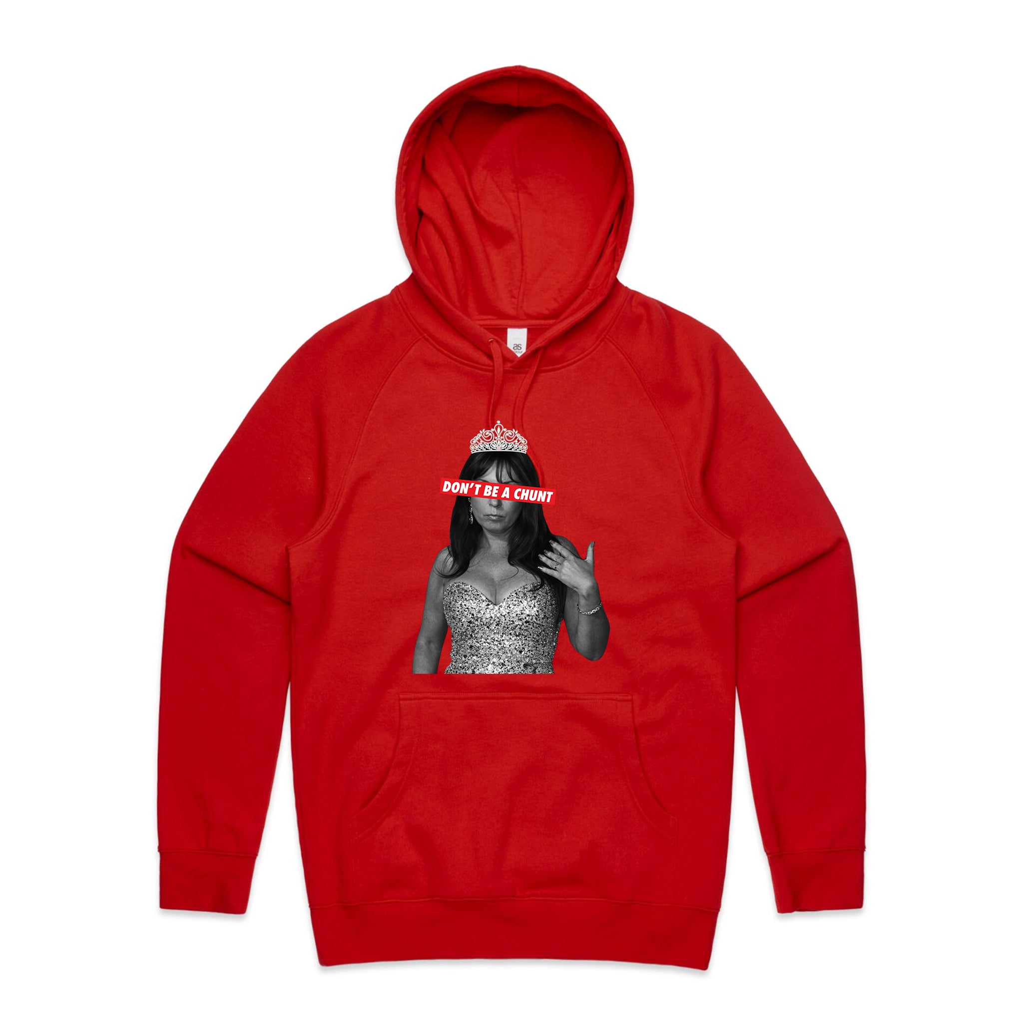 Don't Be A Chunt Hoodie