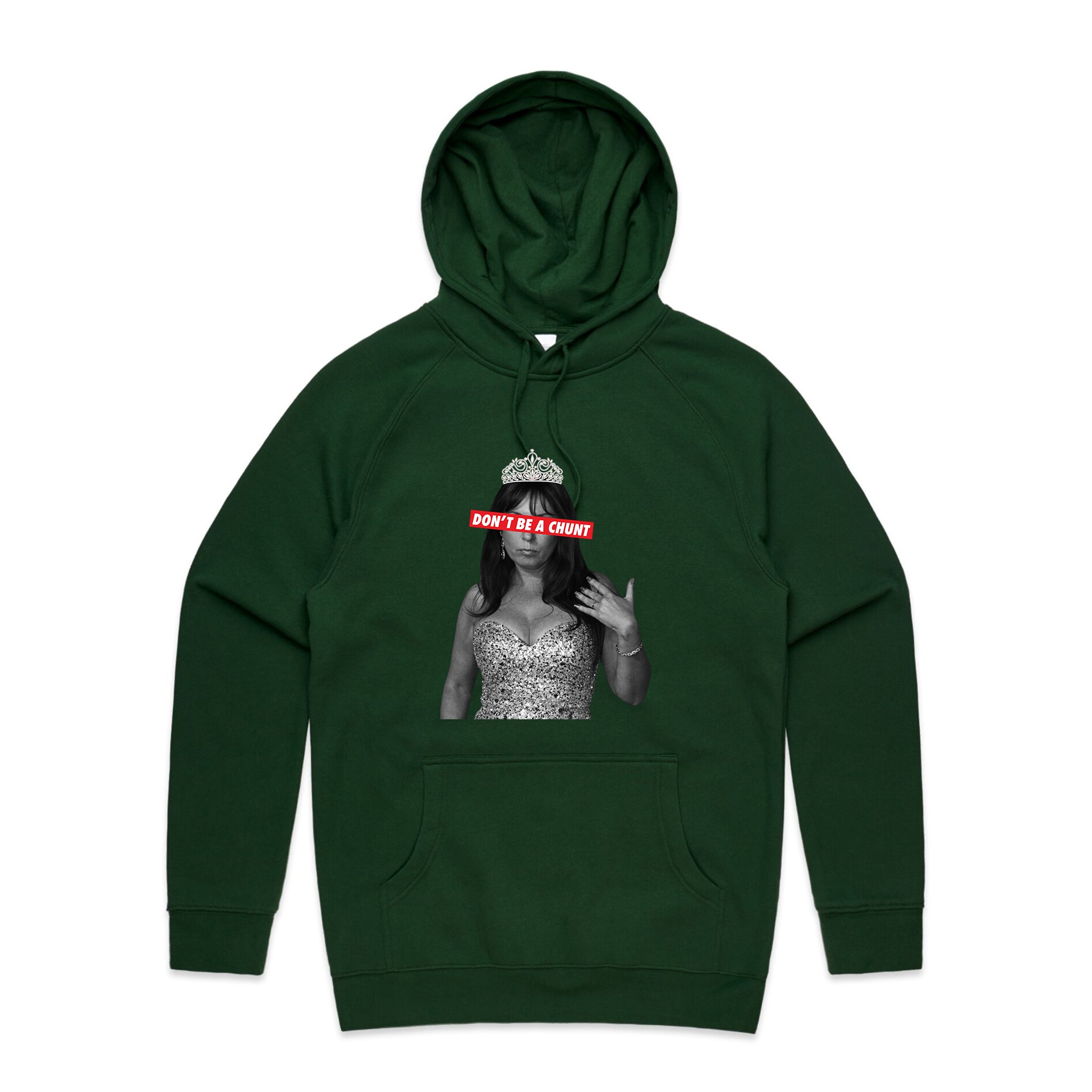 Don't Be A Chunt Hoodie