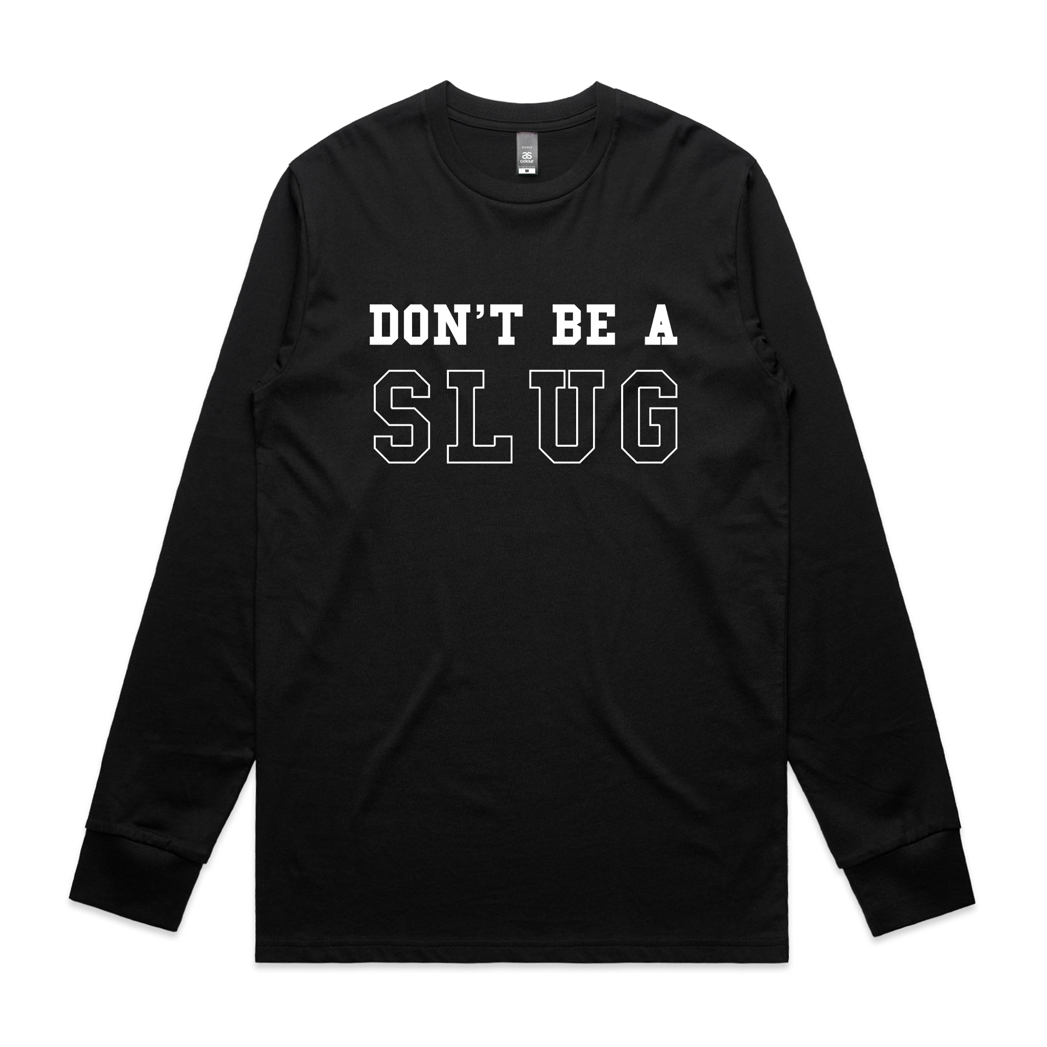 Don’t Be A Slug Tee