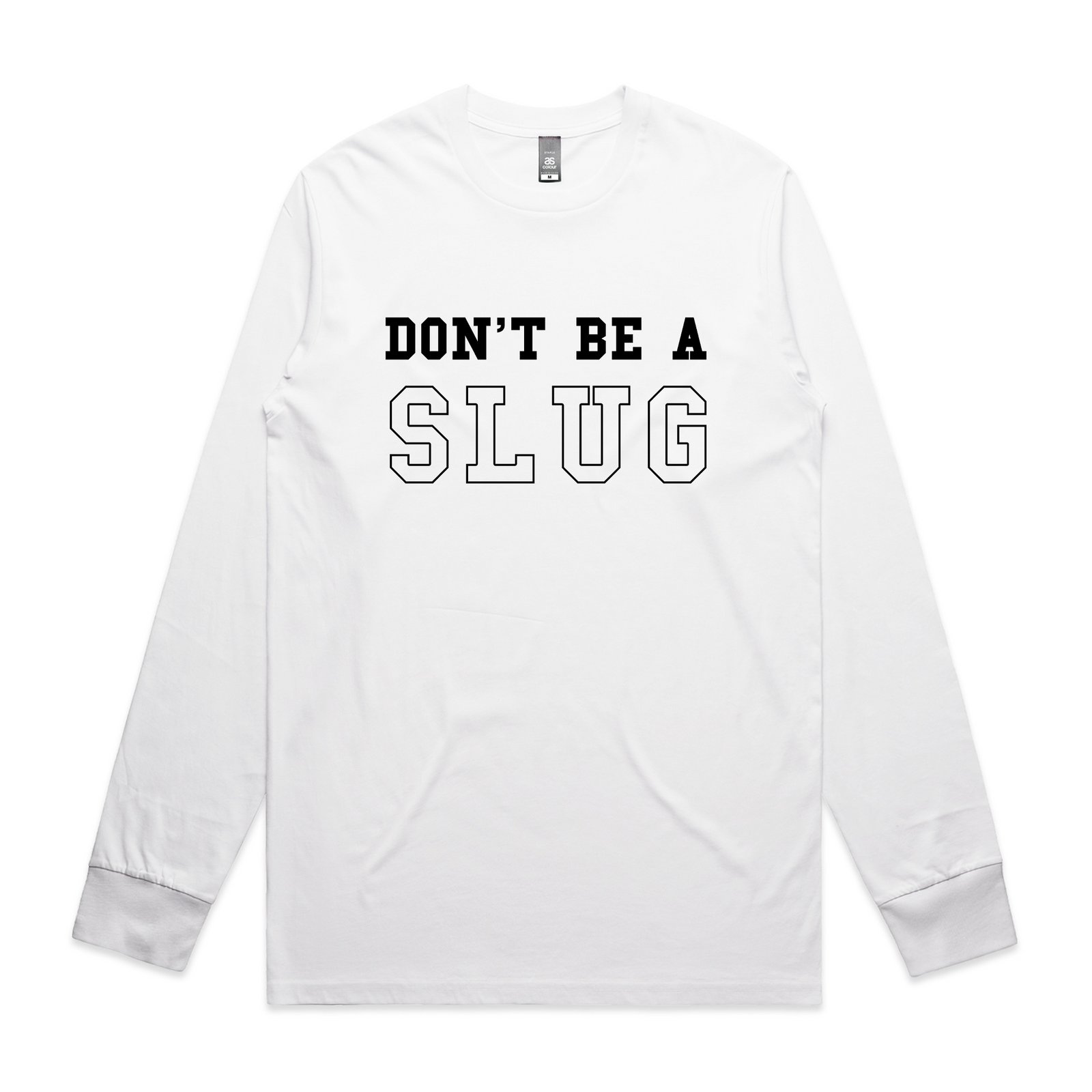 Don’t Be A Slug Tee