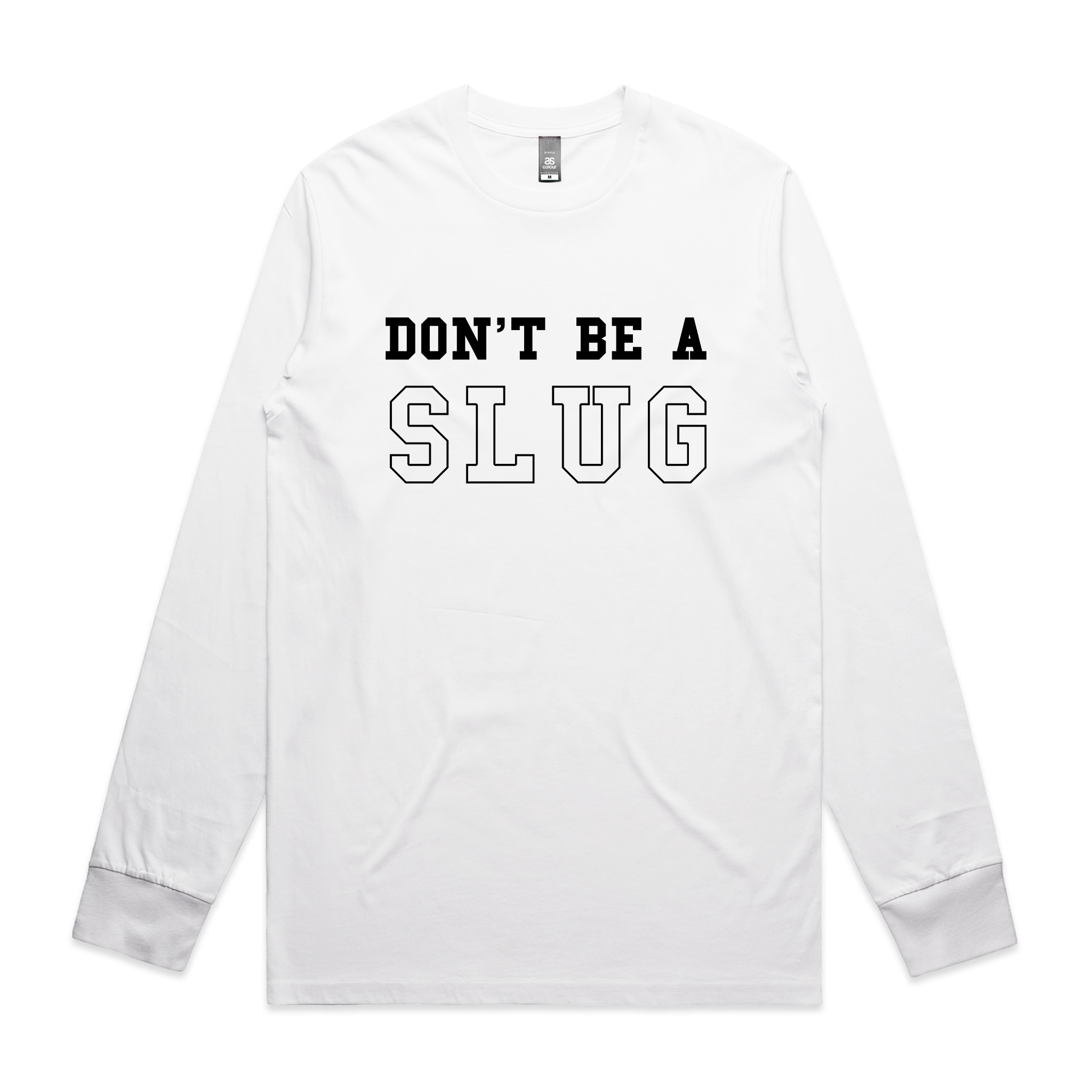 Don’t Be A Slug Tee