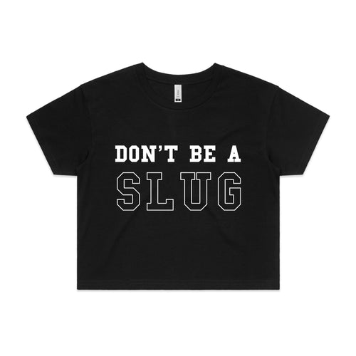 Don’t Be A Slug Tee by Lonely Kids Club. All clothing from our T-shirts to our shorts and hoodies are ethically made, and printed packed and shipped from Sydney.