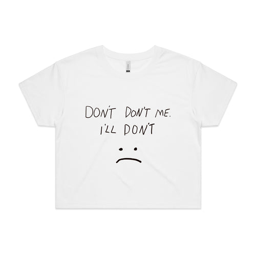 Don't Don't Me Tee by Lonely Kids Club. All clothing from our T-shirts to our shorts and hoodies are ethically made, and printed packed and shipped from Sydney.
