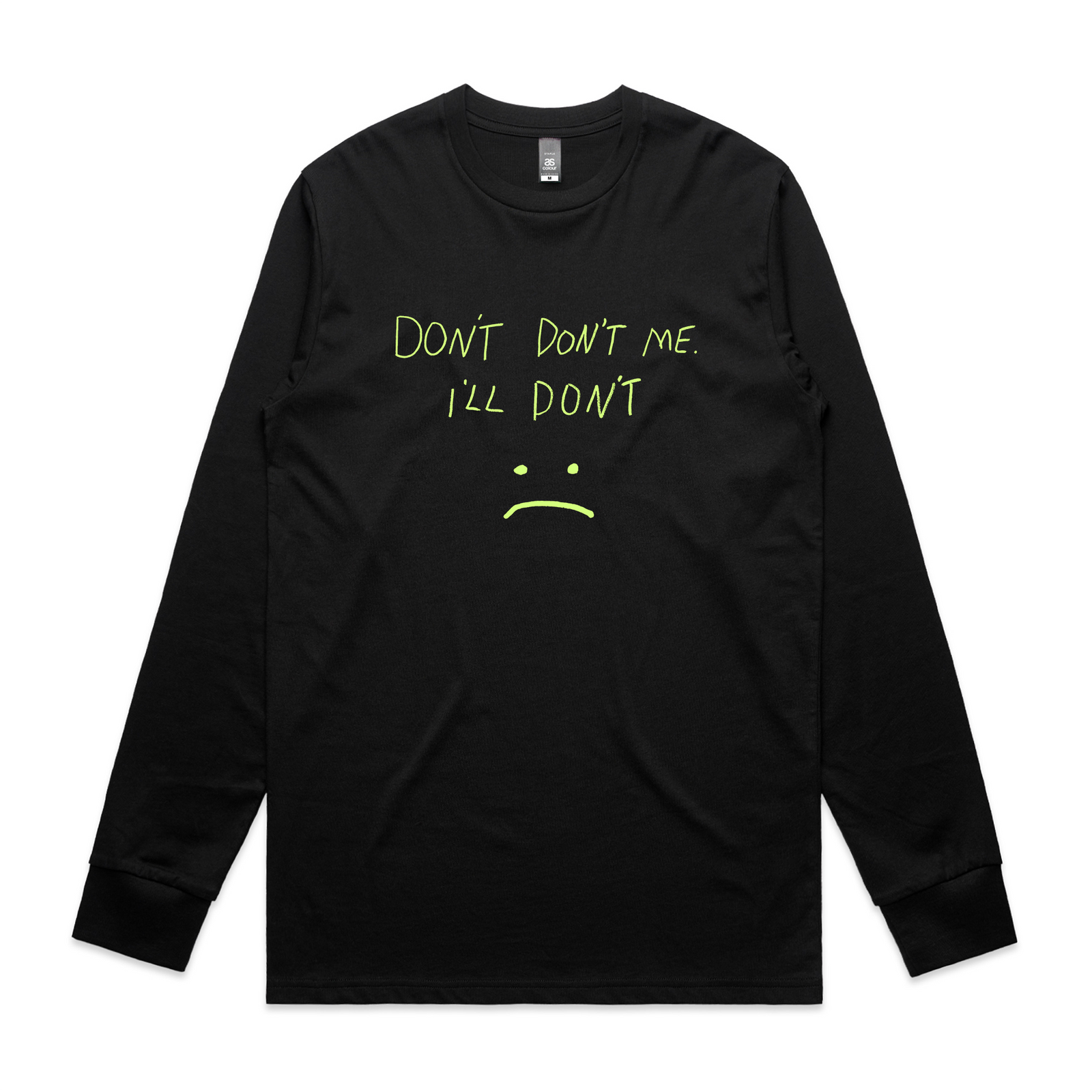 Don't Don't Me Tee