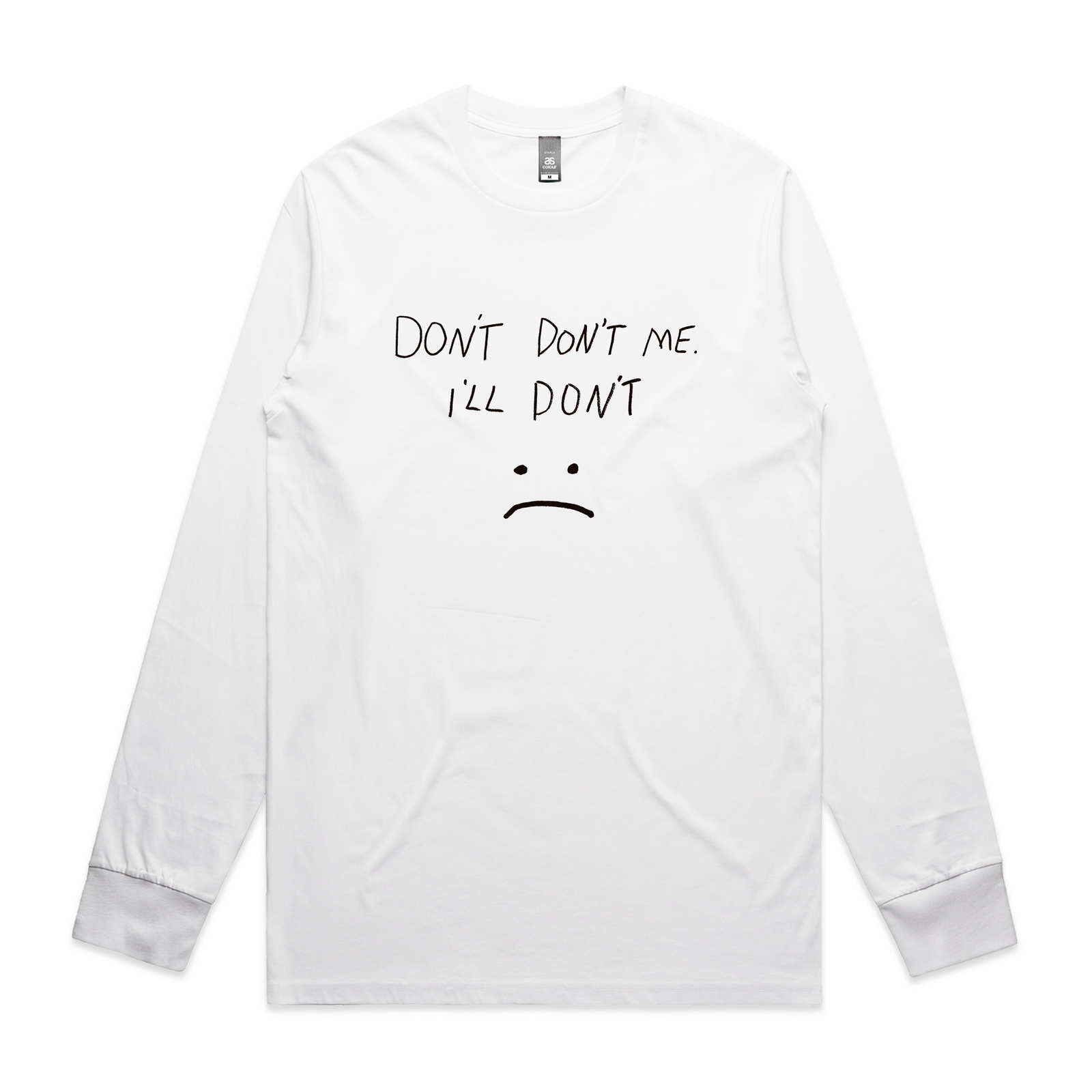 Don't Don't Me Tee