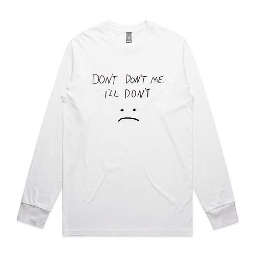 Don't Don't Me Tee by Lonely Kids Club. All clothing from our T-shirts to our shorts and hoodies are ethically made, and printed packed and shipped from Sydney.