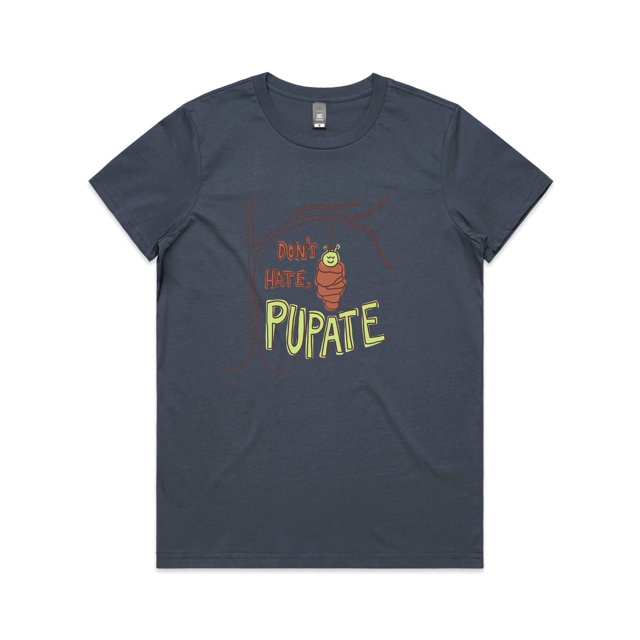 Don't Hate Pupate Tee