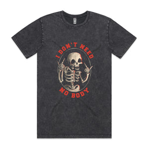 Don't Need No Body Tee by Lonely Kids Club. All clothing from our T-shirts to our shorts and hoodies are ethically made, and printed packed and shipped from Sydney.