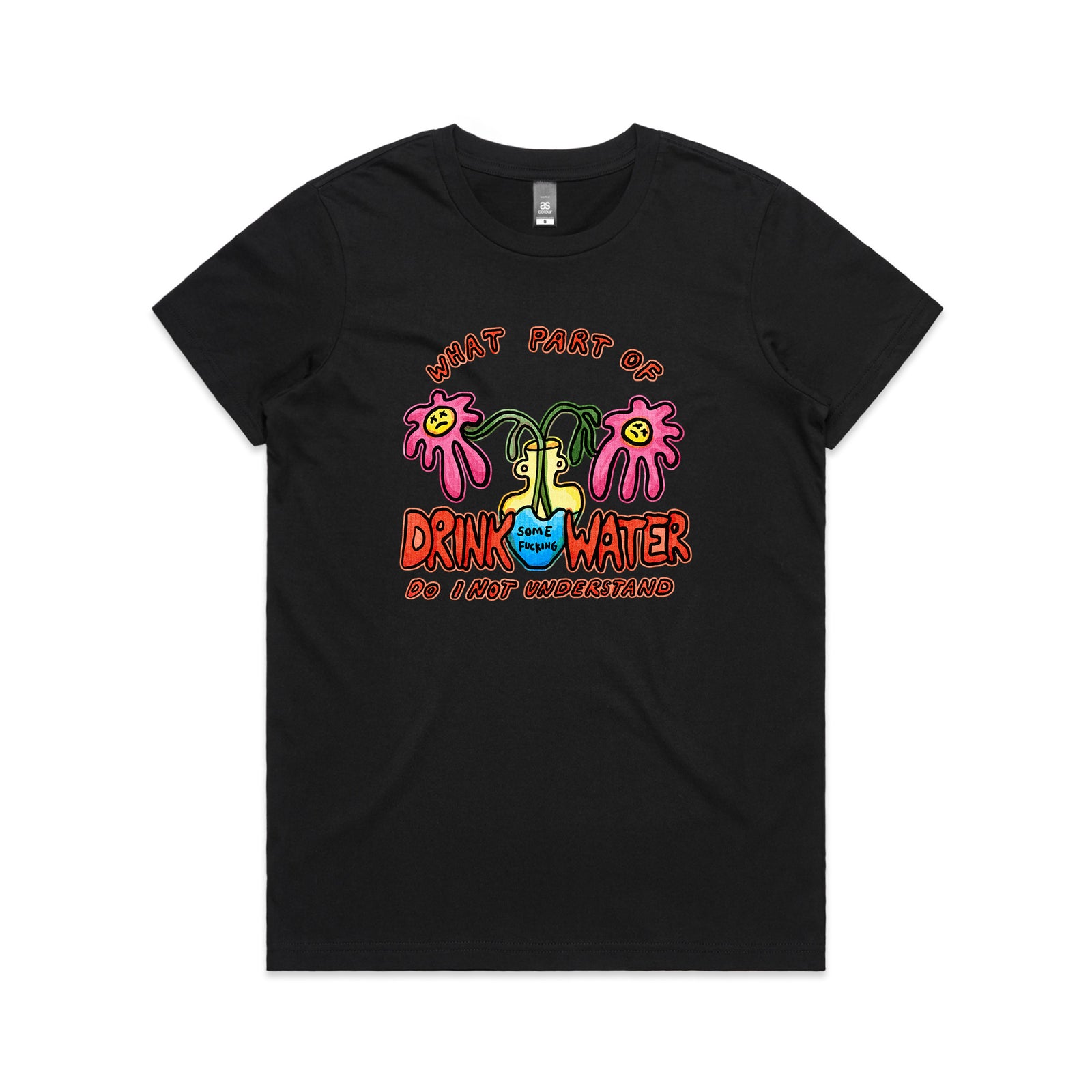 Drink Some Fucking Water Tee