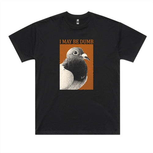 I May Be Dumb Tee by Lonely Kids Club. All clothing from our T-shirts to our shorts and hoodies are ethically made, and printed packed and shipped from Sydney.