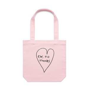 Ew, No Thanks Tote