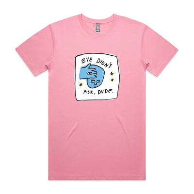 Eye Didn't Ask Tee by Lonely Kids Club. All clothing from our T-shirts to our shorts and hoodies are ethically made, and printed packed and shipped from Sydney.