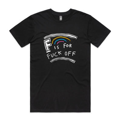 F Is For Fuck Off Tee by Lonely Kids Club. All clothing from our T-shirts to our shorts and hoodies are ethically made, and printed packed and shipped from Sydney.