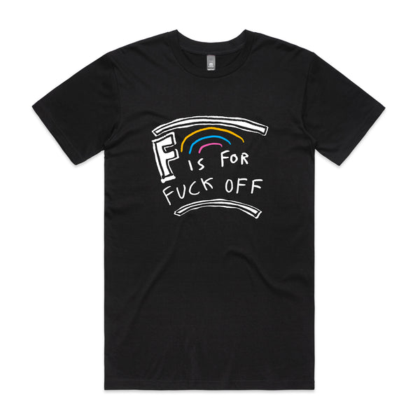 F Is For Fuck Off Tee
