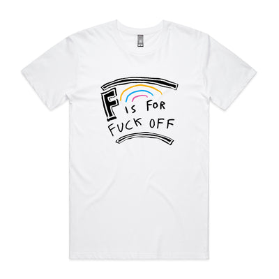 F Is For Fuck Off Tee by Lonely Kids Club. All clothing from our T-shirts to our shorts and hoodies are ethically made, and printed packed and shipped from Sydney.