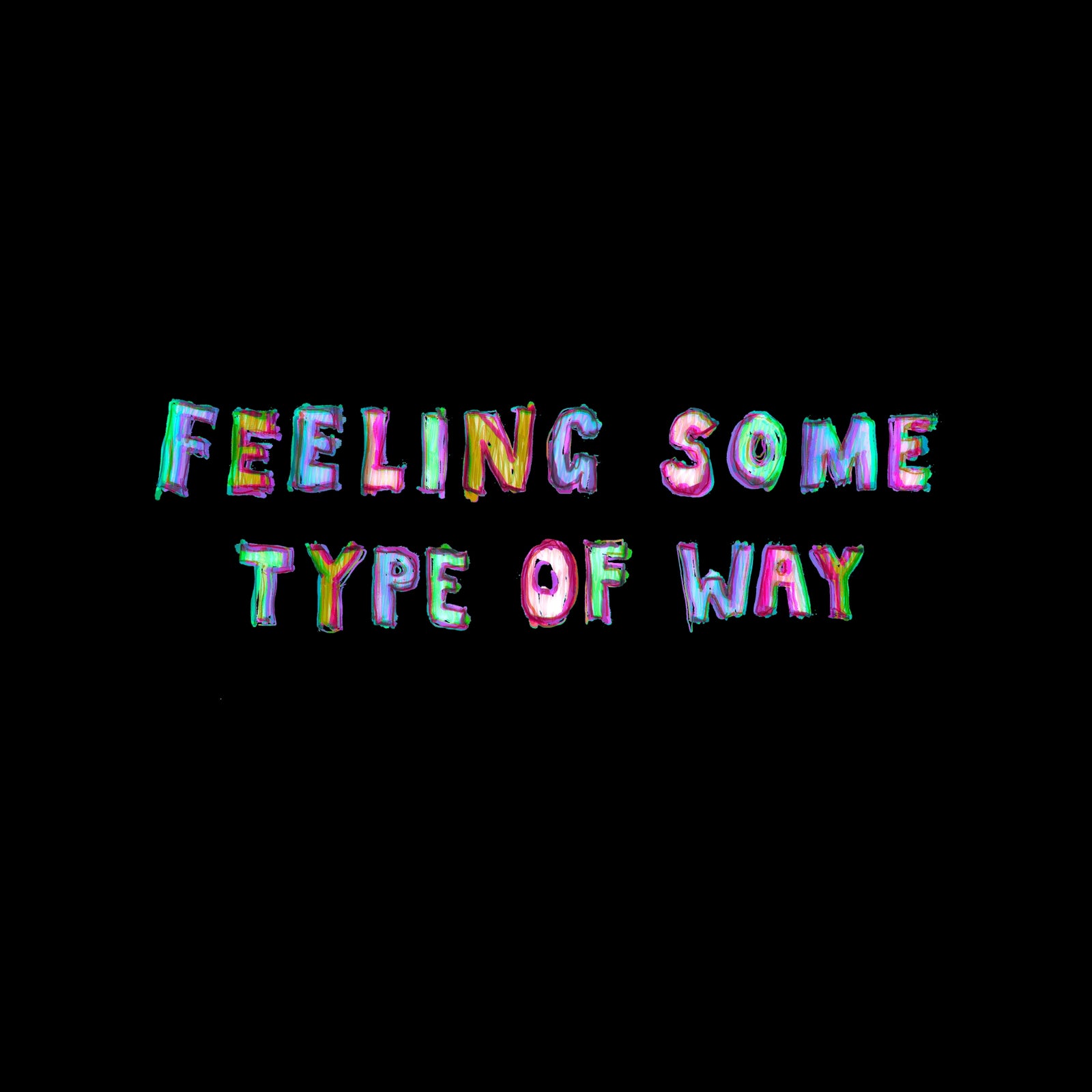 Feeling Some Type Of Way Tee