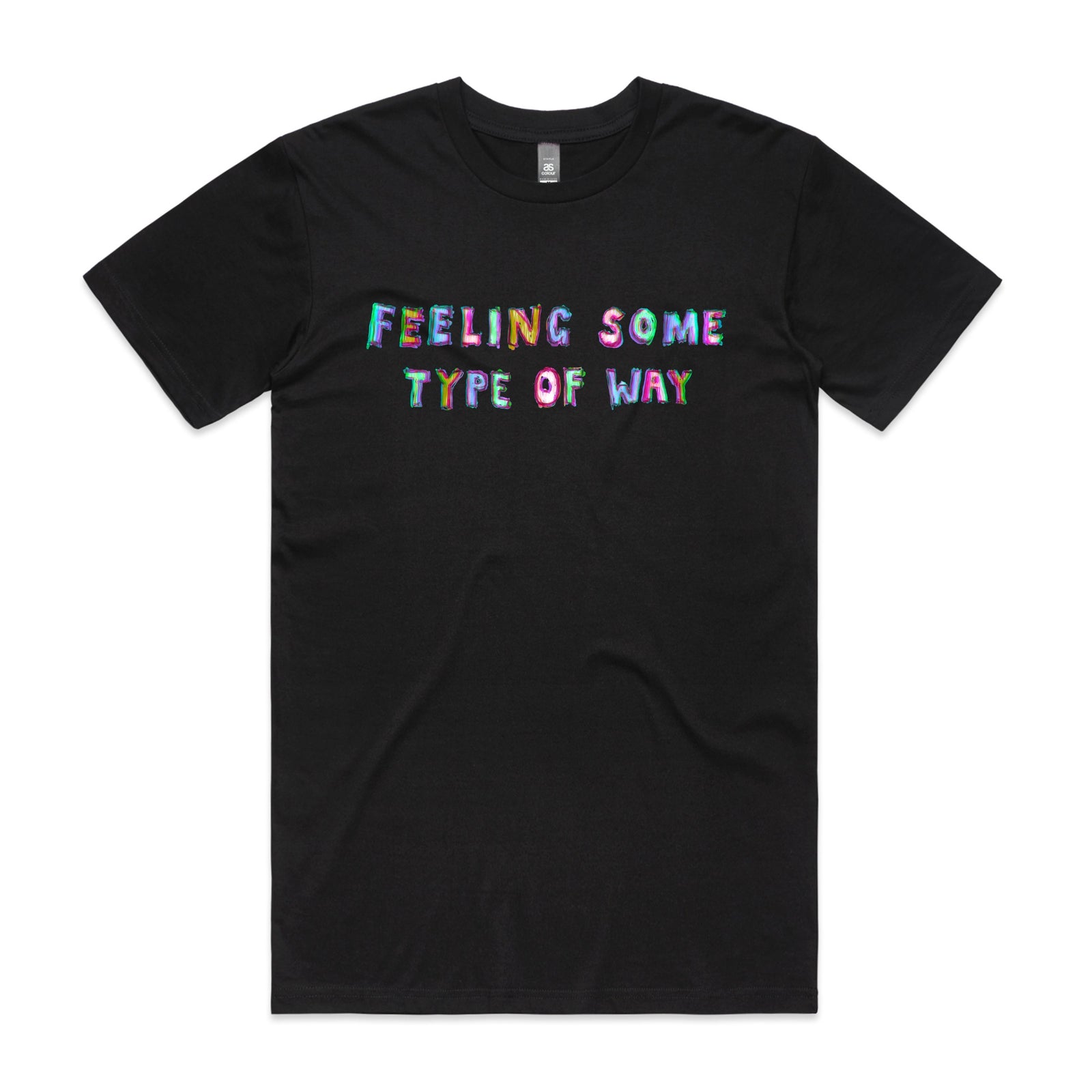 Feeling Some Type Of Way Tee