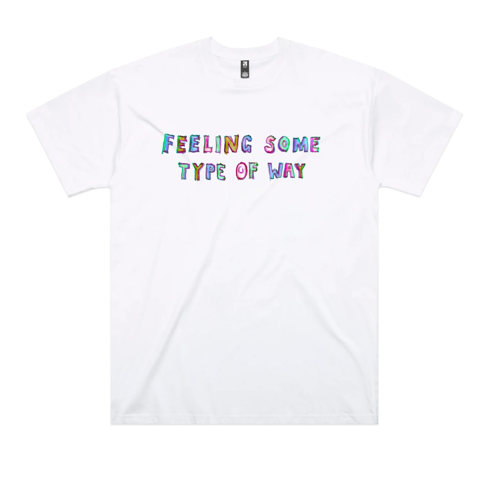Feeling Some Type Of Way Tee