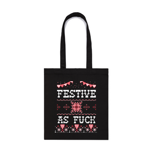 Festive As Fuck Tote by Lonely Kids Club. All clothing from our T-shirts to our shorts and hoodies are ethically made, and printed packed and shipped from Sydney.