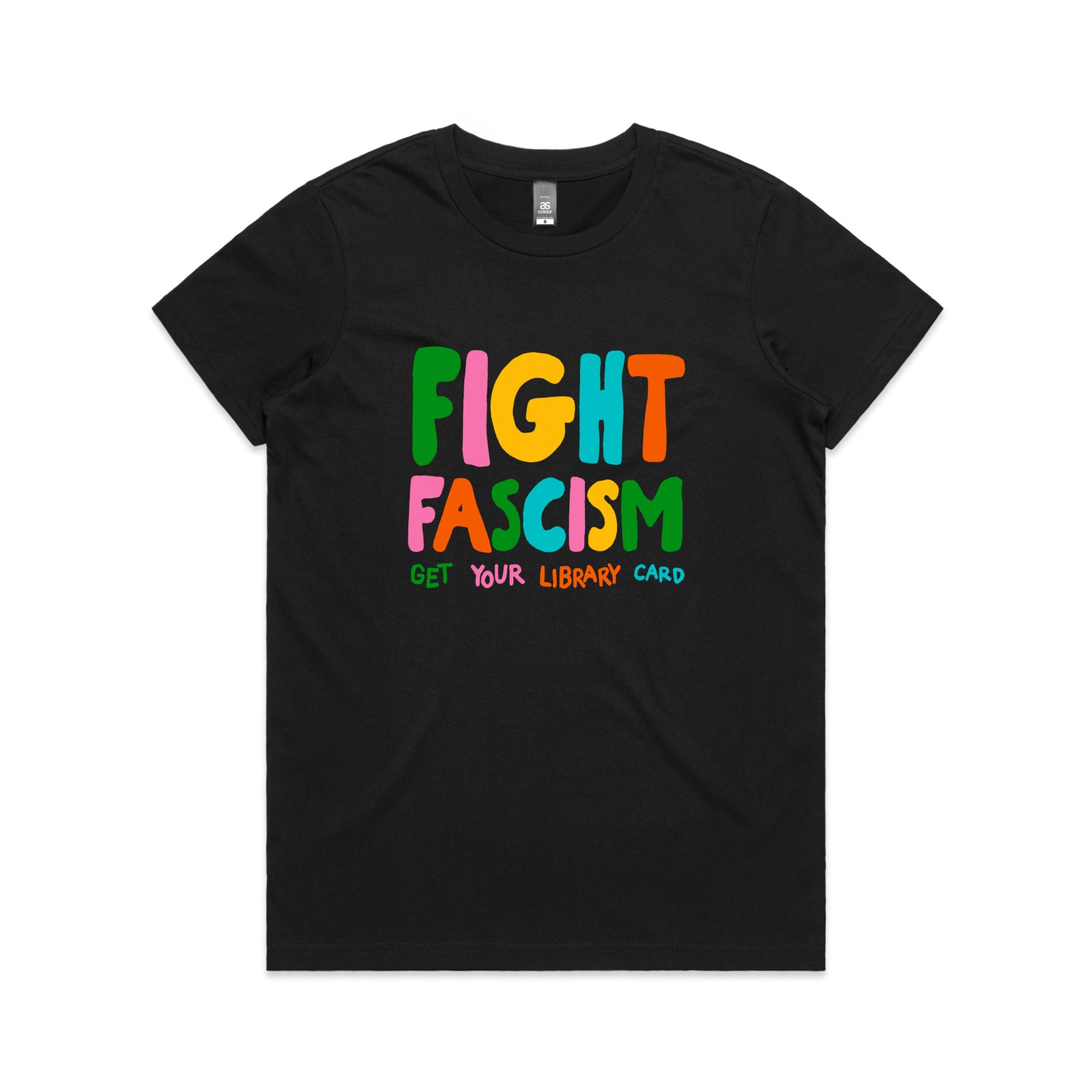 Black t-shirt with colorful 'Fight Fascism' text on a white background