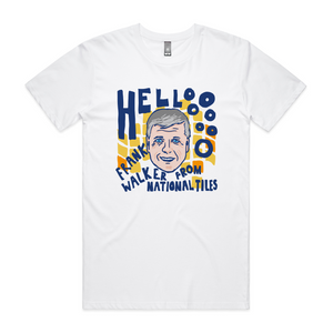 Frank Walker National Tiles is an iconic Australian Ad that we've all heard on the radio at least once! So we put this Original T-shirt design together to commemorate him with love. Printed on order in Australia. 
