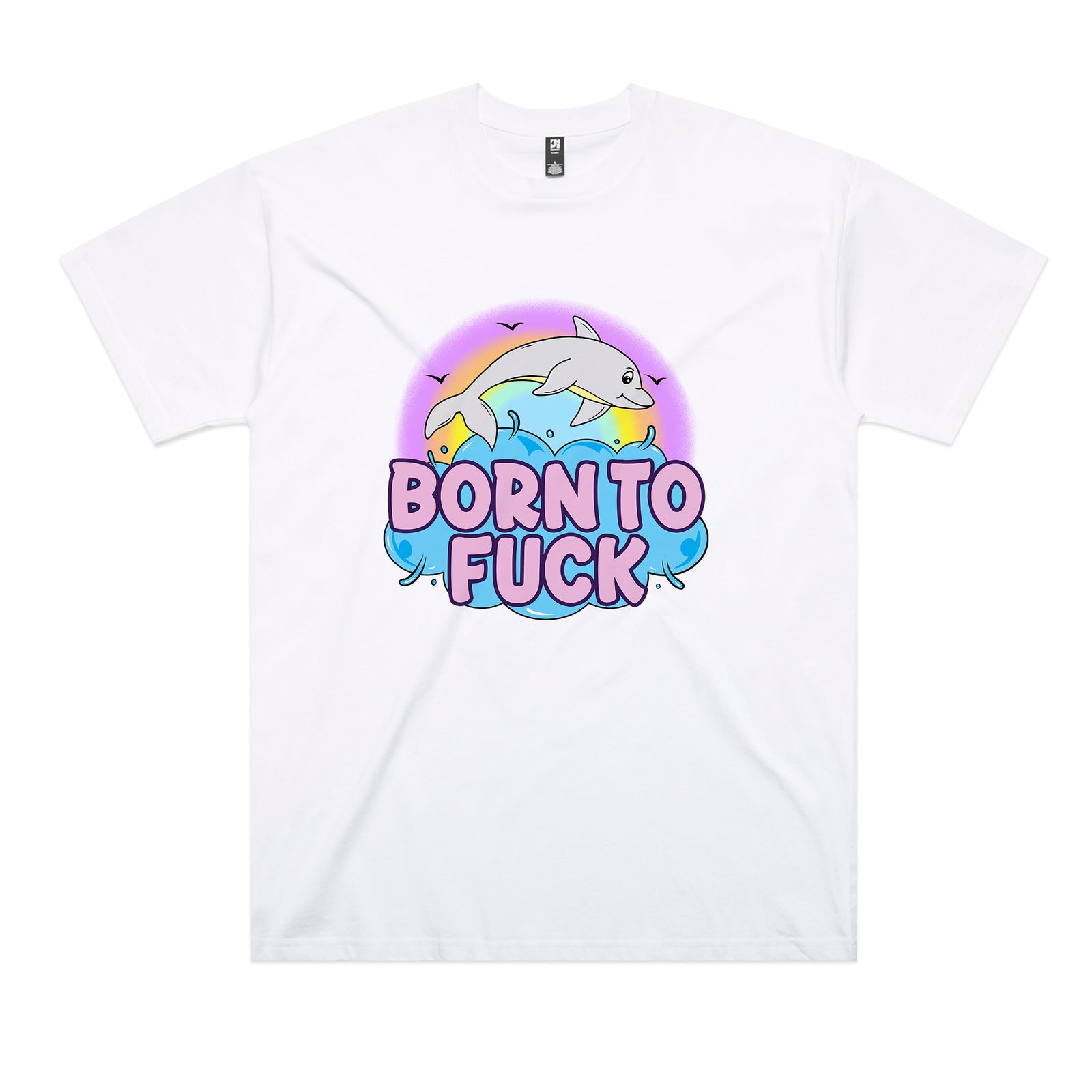Born To Fuck Tee