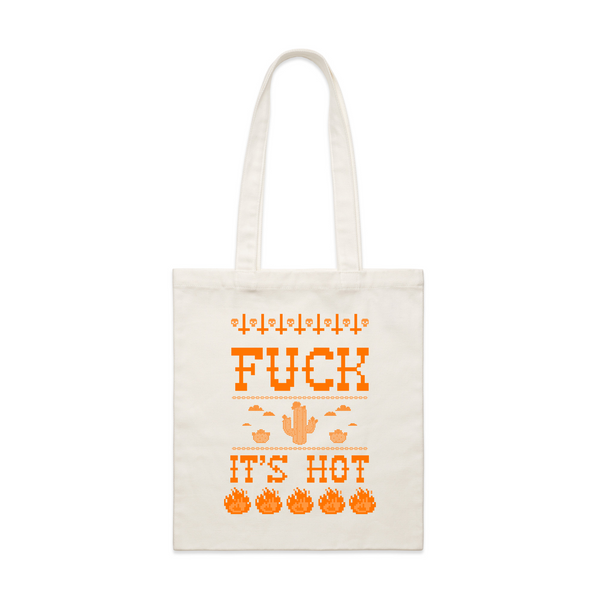 Fuck It's Hot Tote