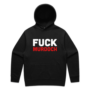 Fuck Murdoch Hoodie by Lonely Kids Club. All clothing from our T-shirts to our shorts and hoodies are ethically made, and printed packed and shipped from Sydney.