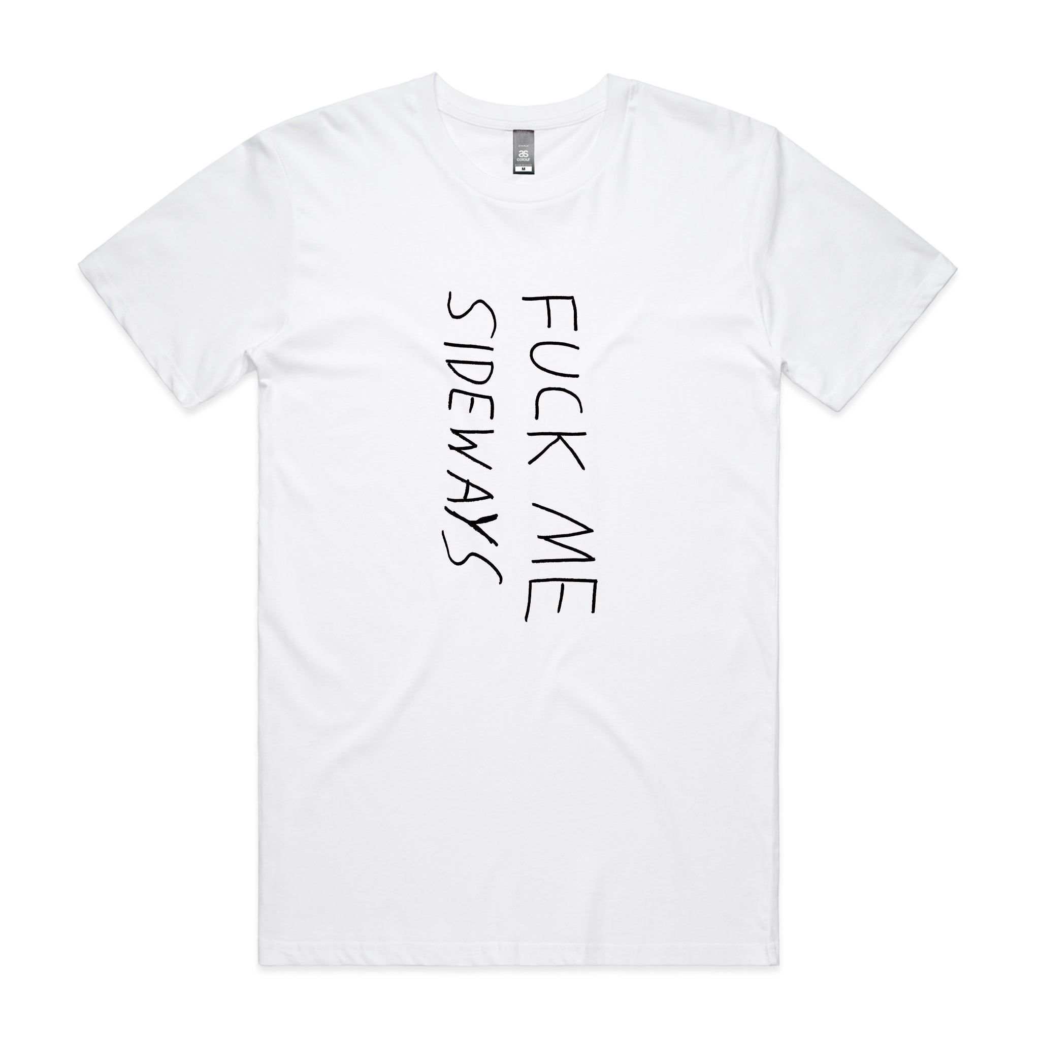 Fuck Me Sideways Tee