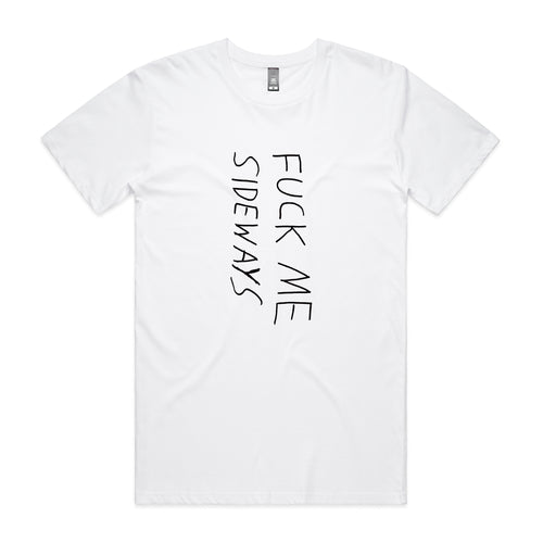 Fuck Me Sideways Tee by Lonely Kids Club. All clothing from our T-shirts to our shorts and hoodies are ethically made, and printed packed and shipped from Sydney.