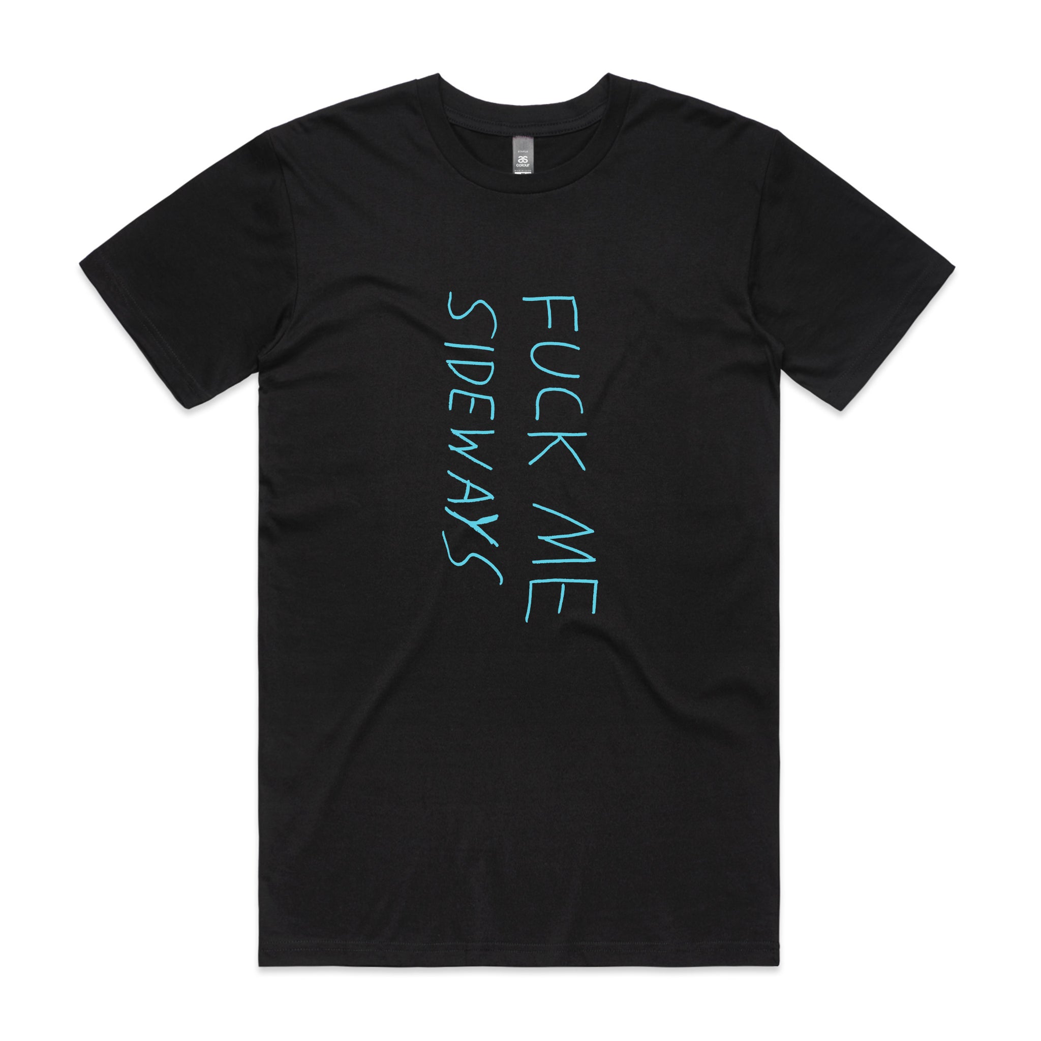 Fuck Me Sideways Tee