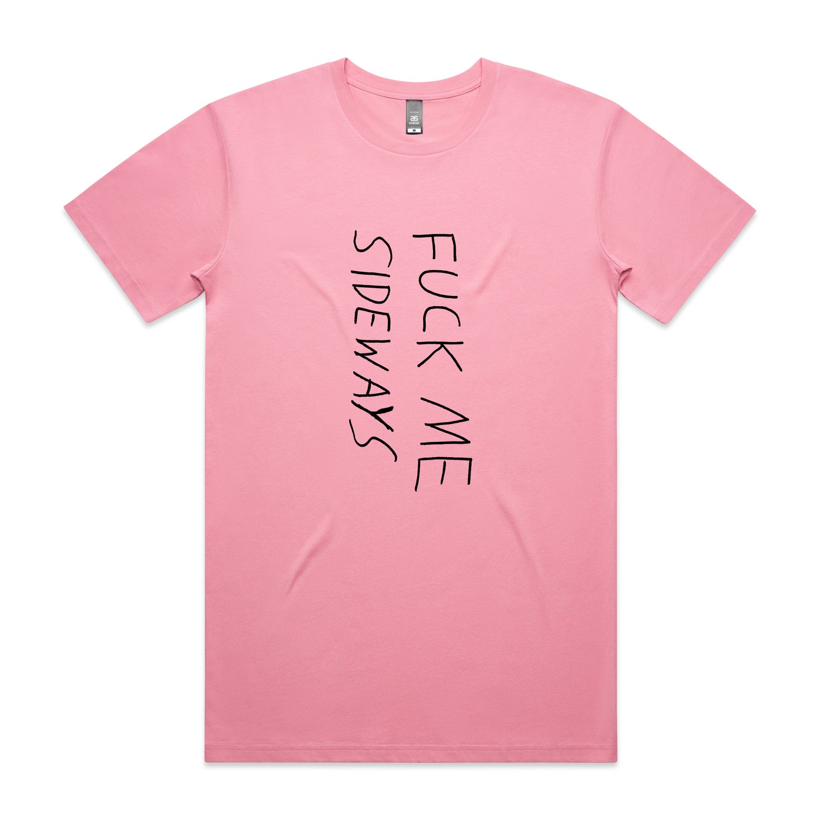 Fuck Me Sideways Tee