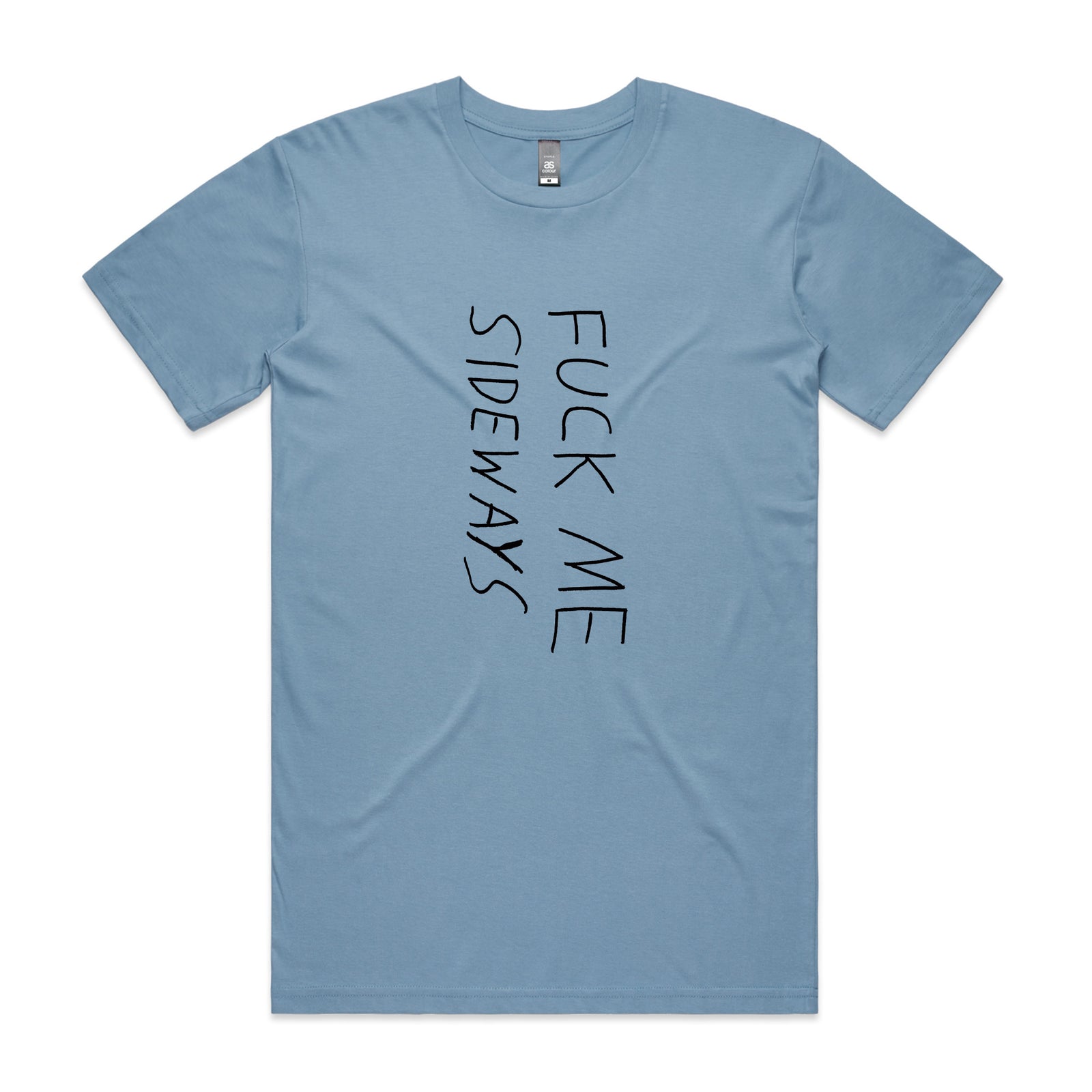 Fuck Me Sideways Tee