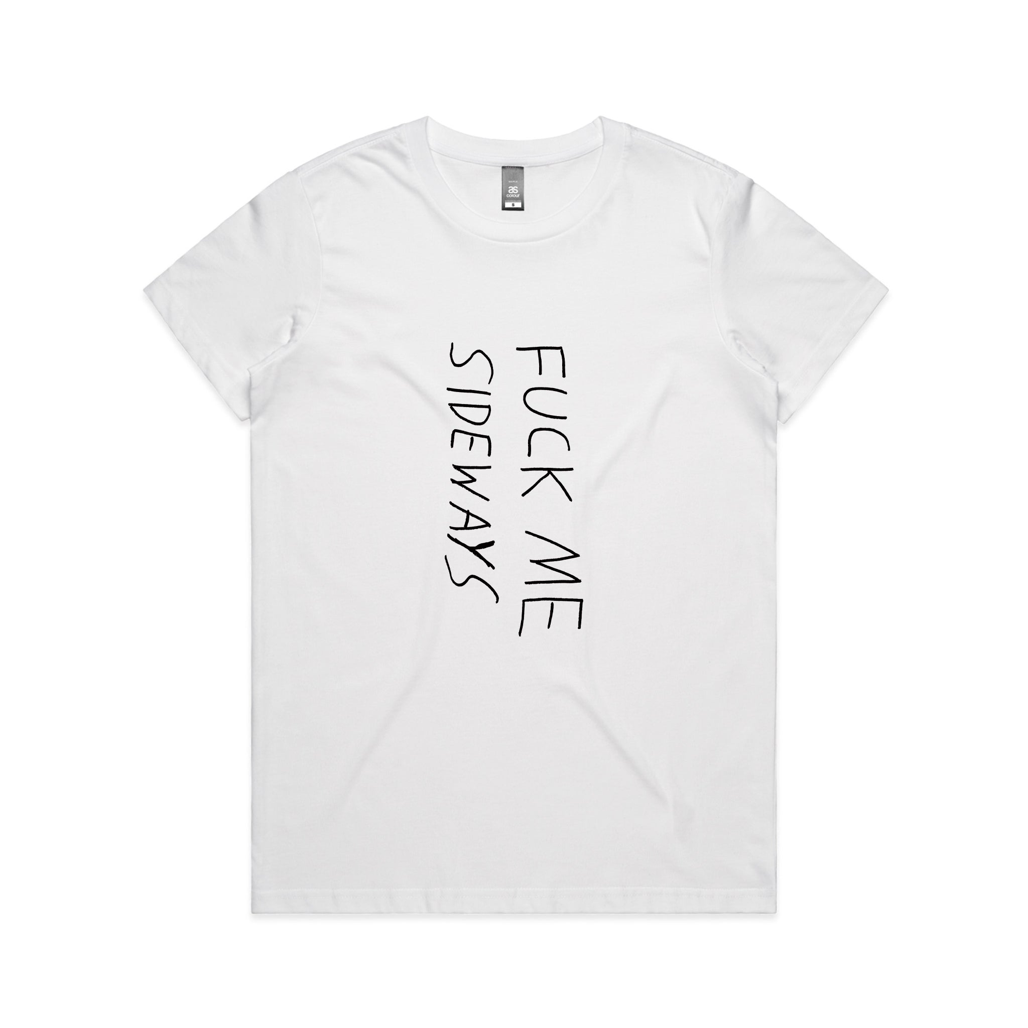 Fuck Me Sideways Tee