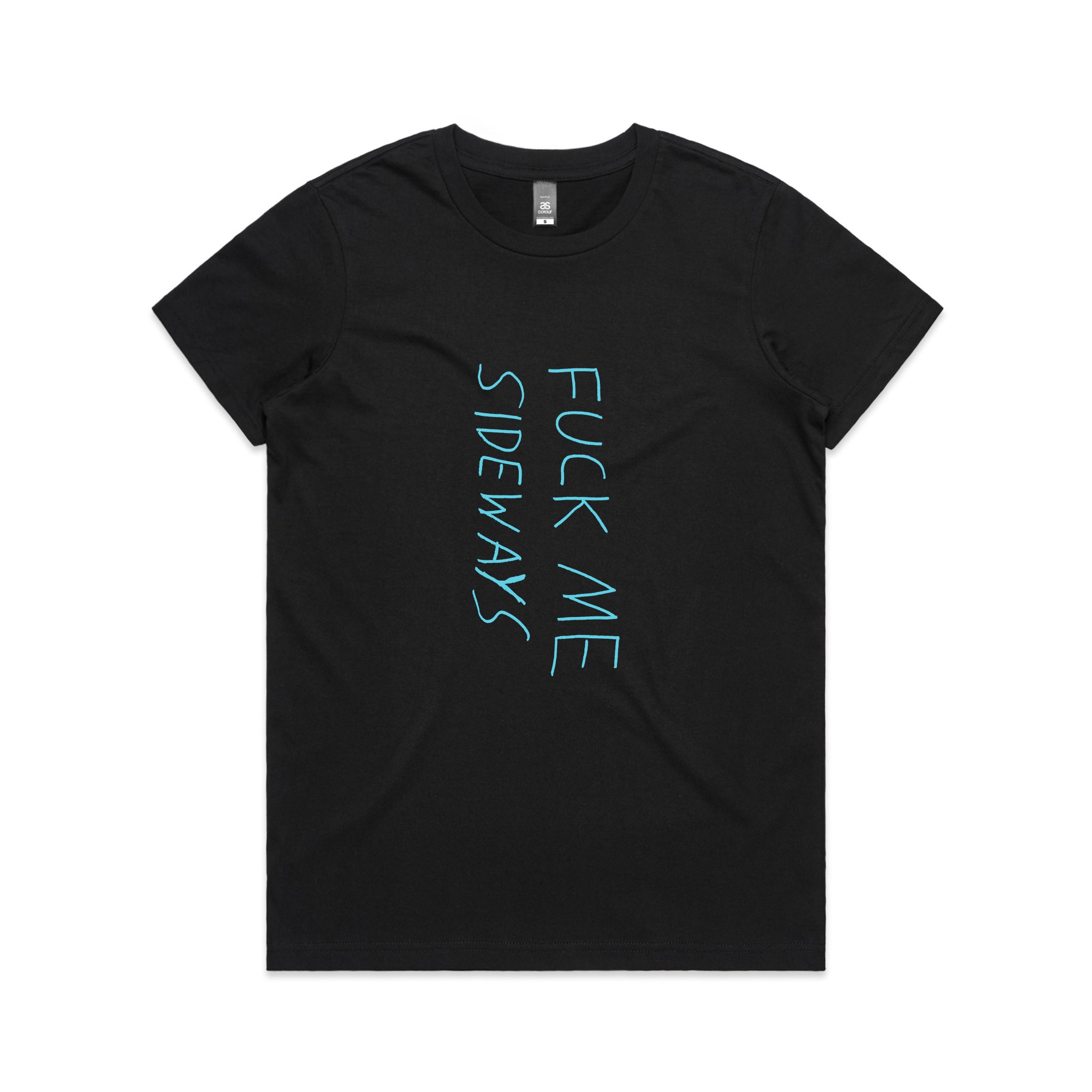 Fuck Me Sideways Tee