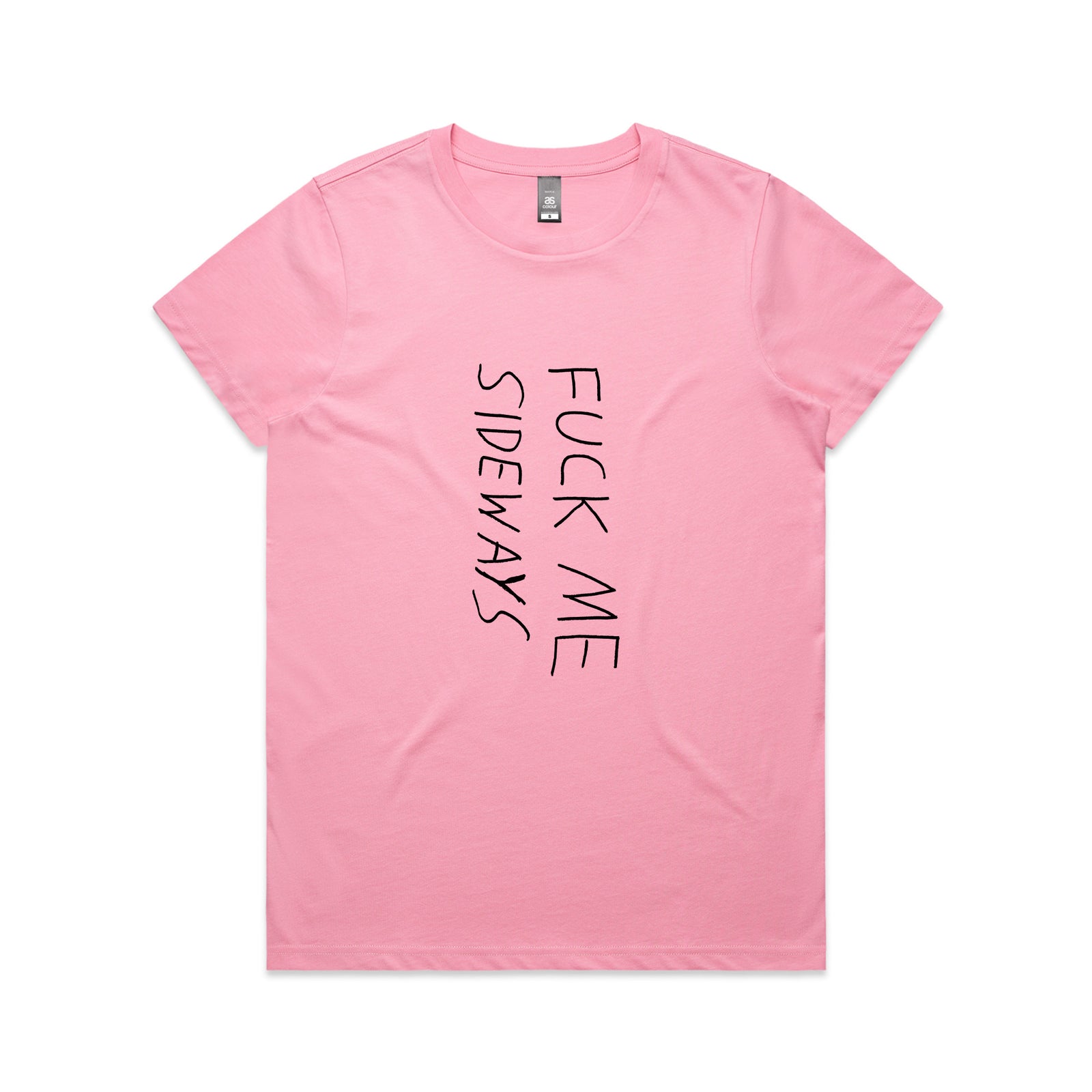 Fuck Me Sideways Tee