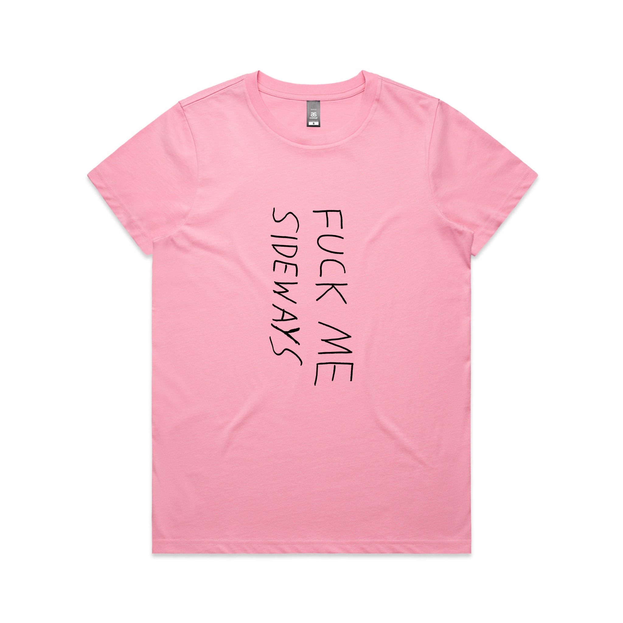 Fuck Me Sideways Tee