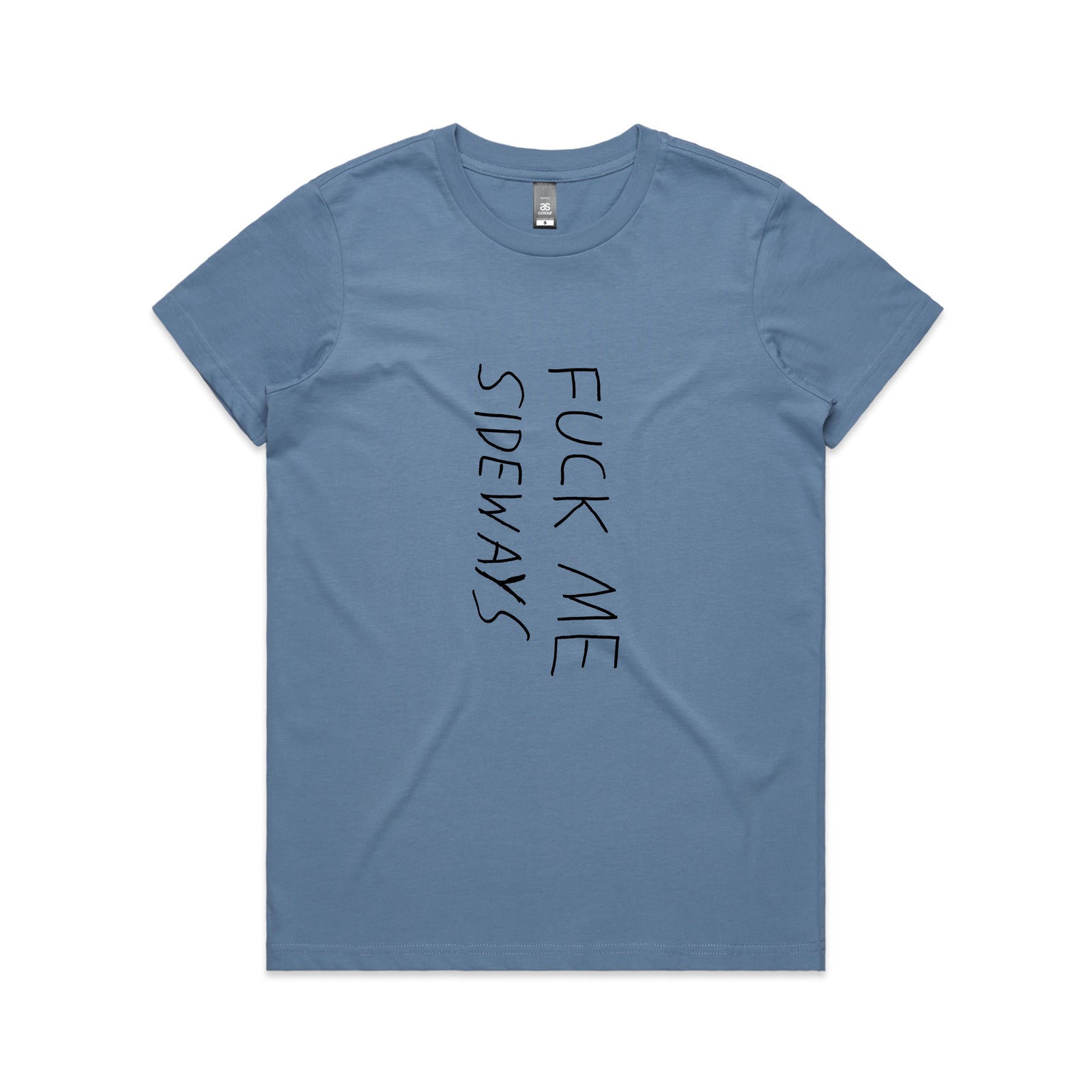 Fuck Me Sideways Tee