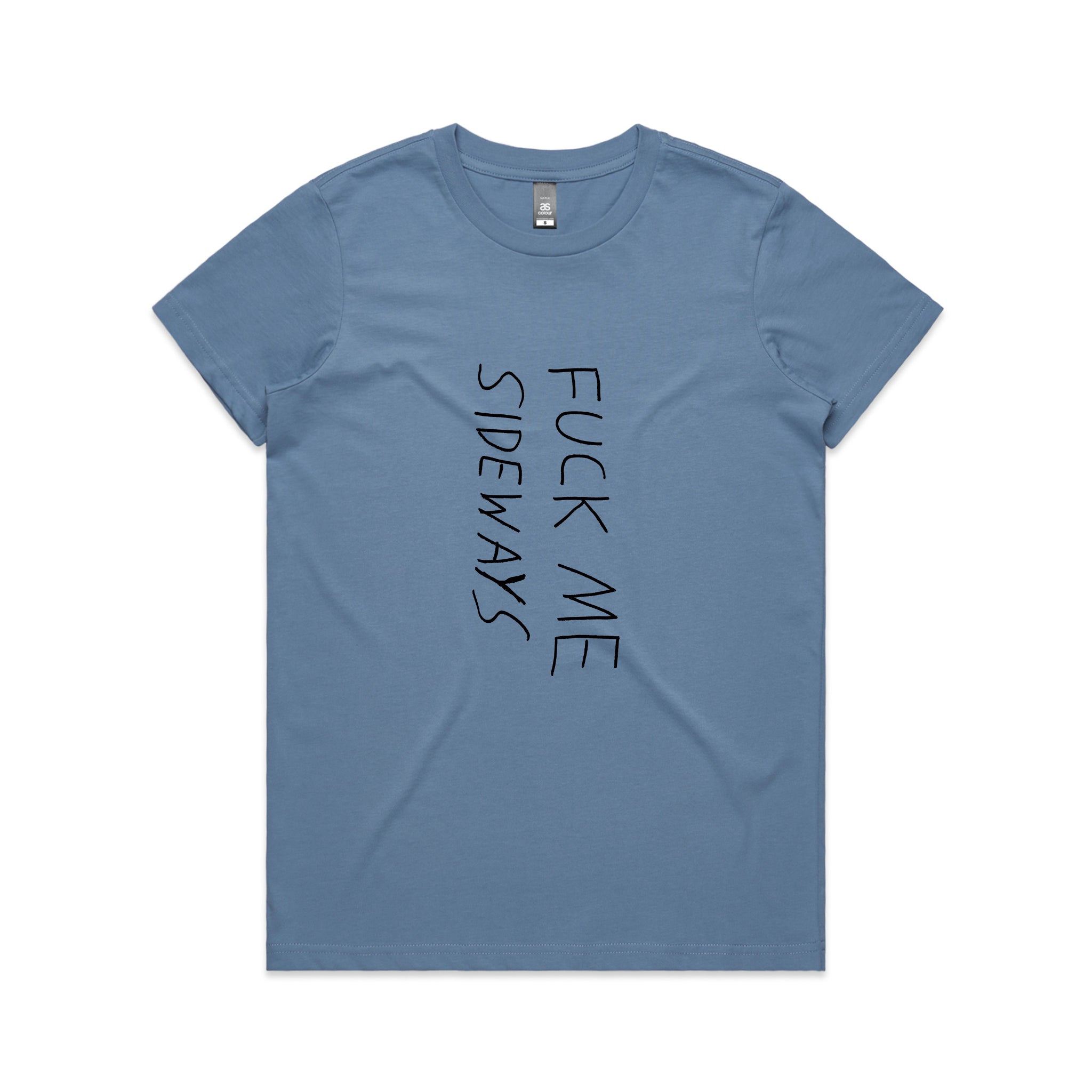Fuck Me Sideways Tee