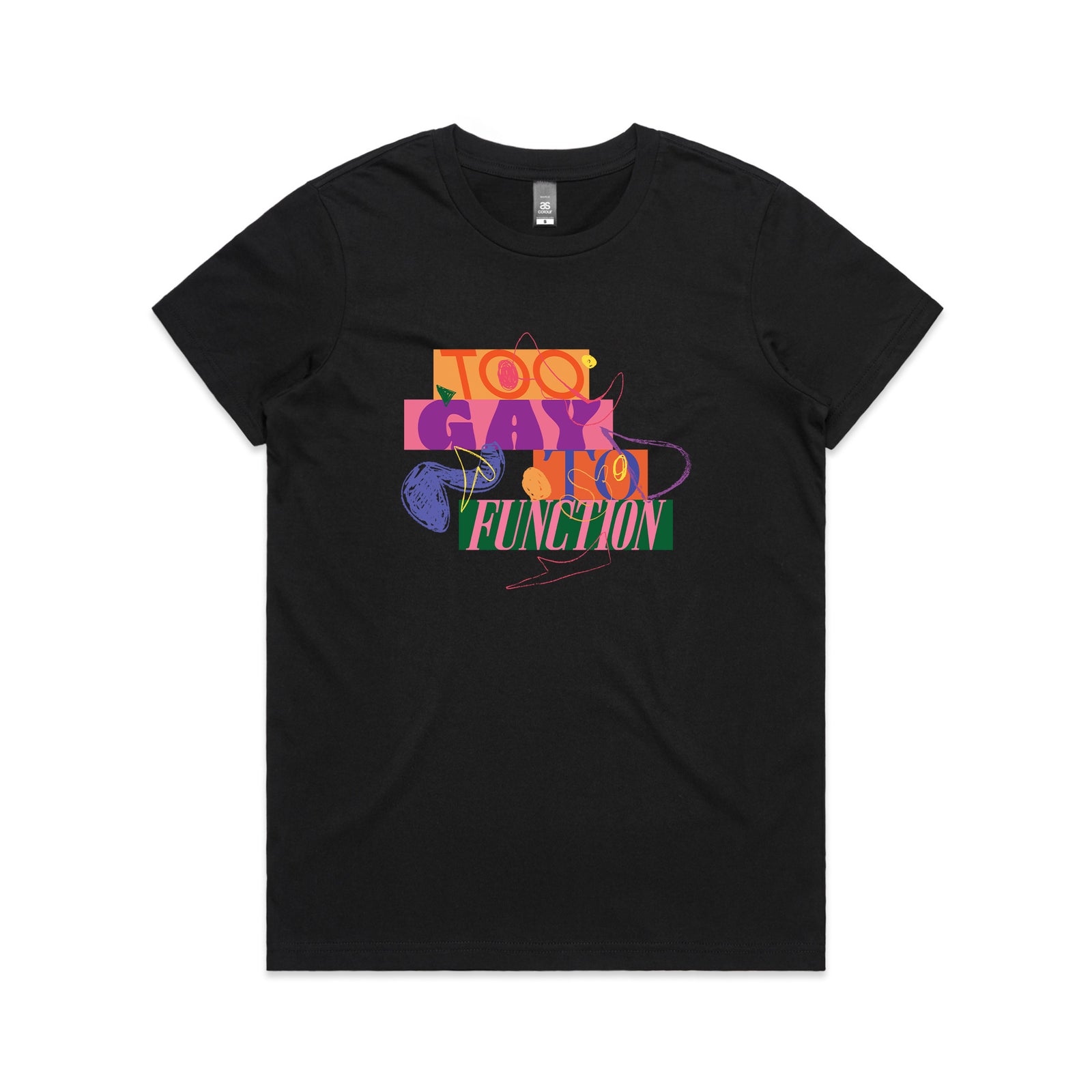 Too Gay To Function Tee
