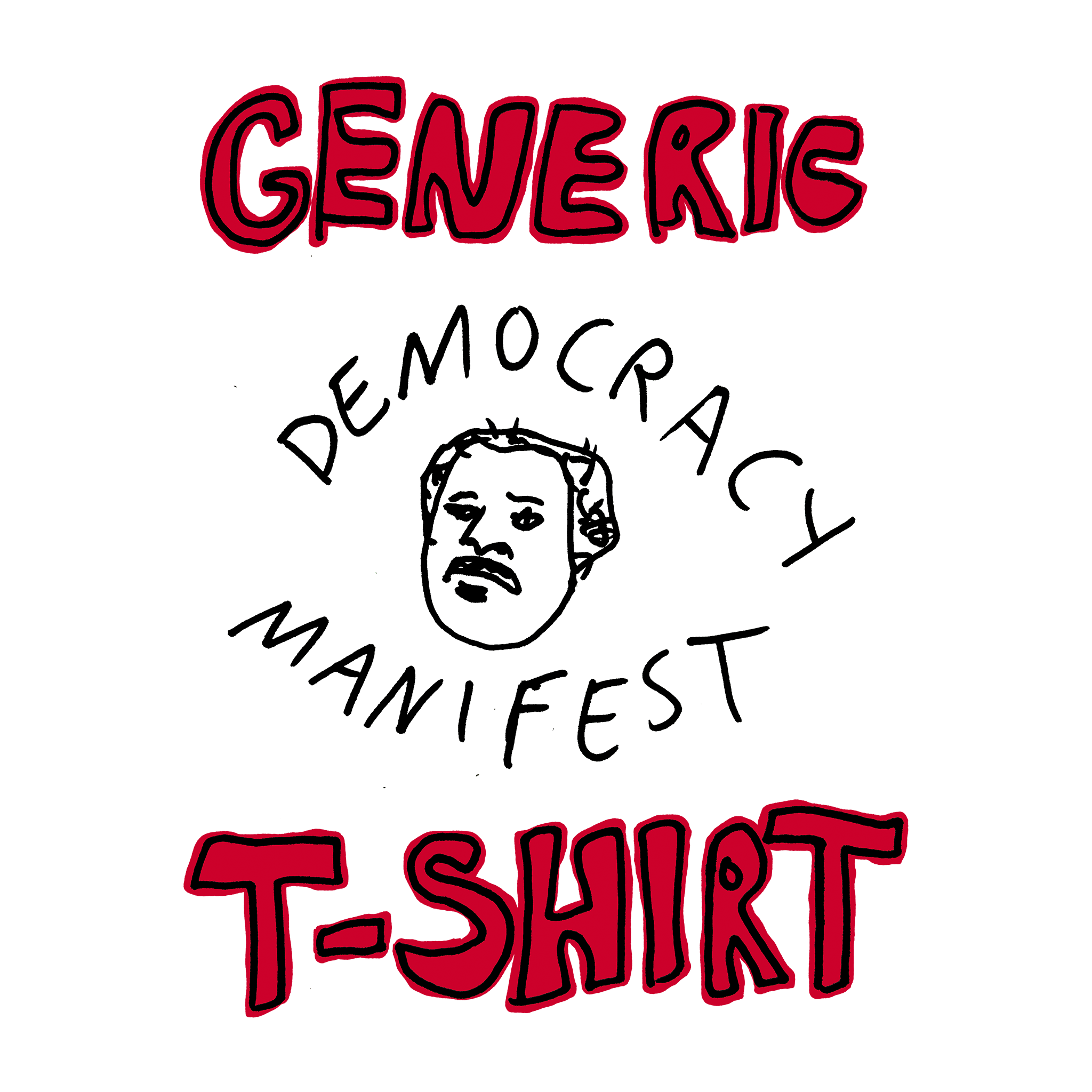 Generic Democracy Manifest Tee