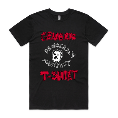 Generic Democracy Manifest Tee by Lonely Kids Club. All clothing from our T-shirts to our shorts and hoodies are ethically made, and printed packed and shipped from Sydney.