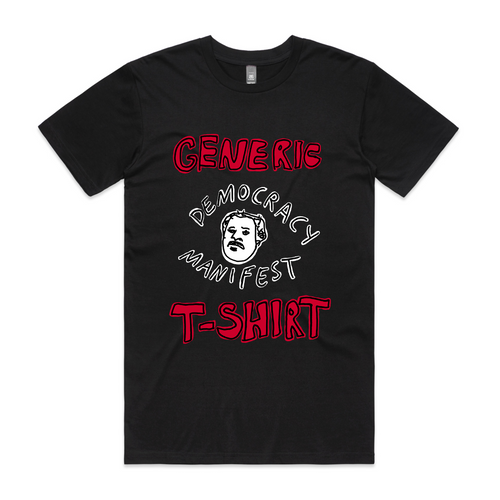 Generic Democracy Manifest Tee by Lonely Kids Club. All clothing from our T-shirts to our shorts and hoodies are ethically made, and printed packed and shipped from Sydney.