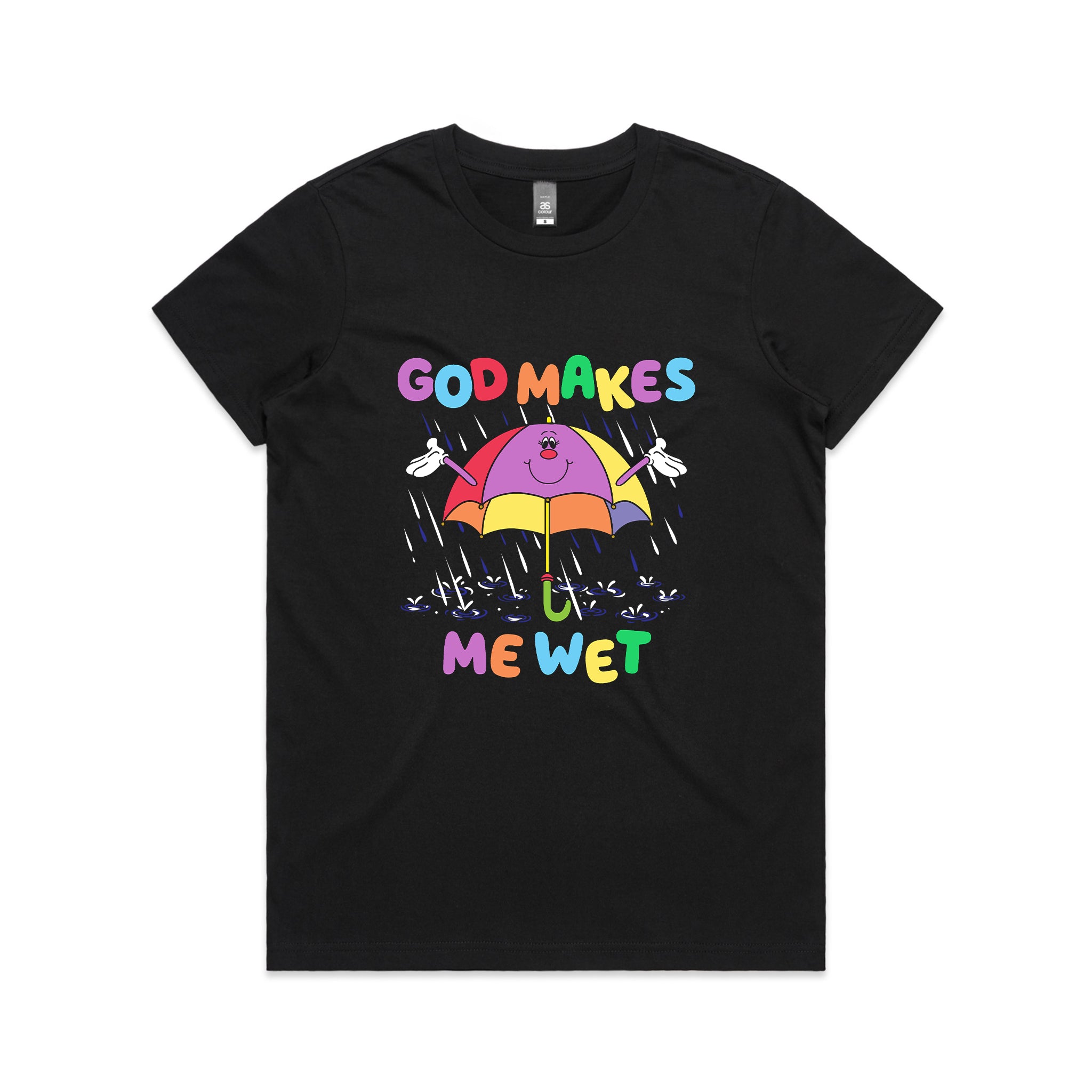 God Makes Me Wet Tee