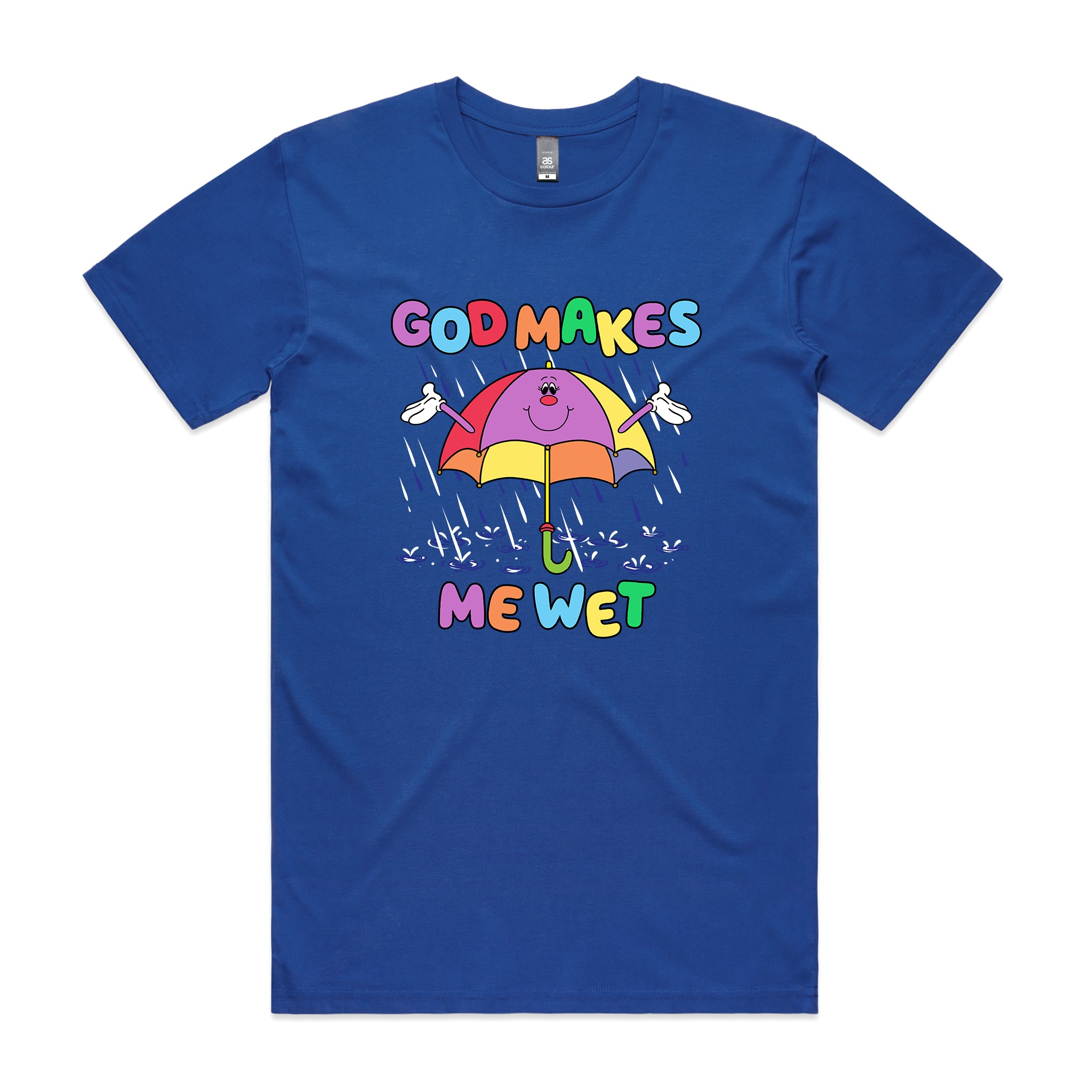 God Makes Me Wet Tee