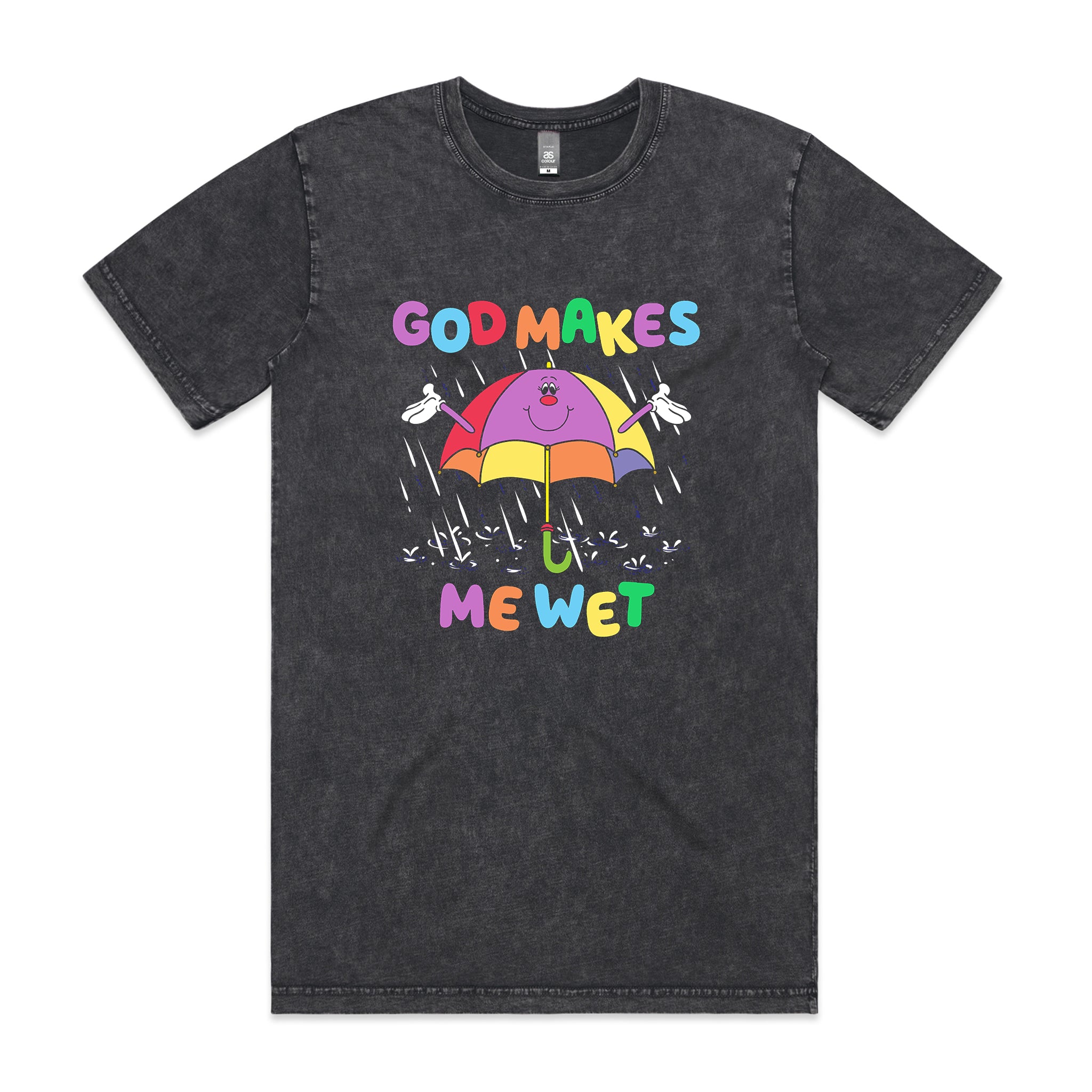 God Makes Me Wet Tee
